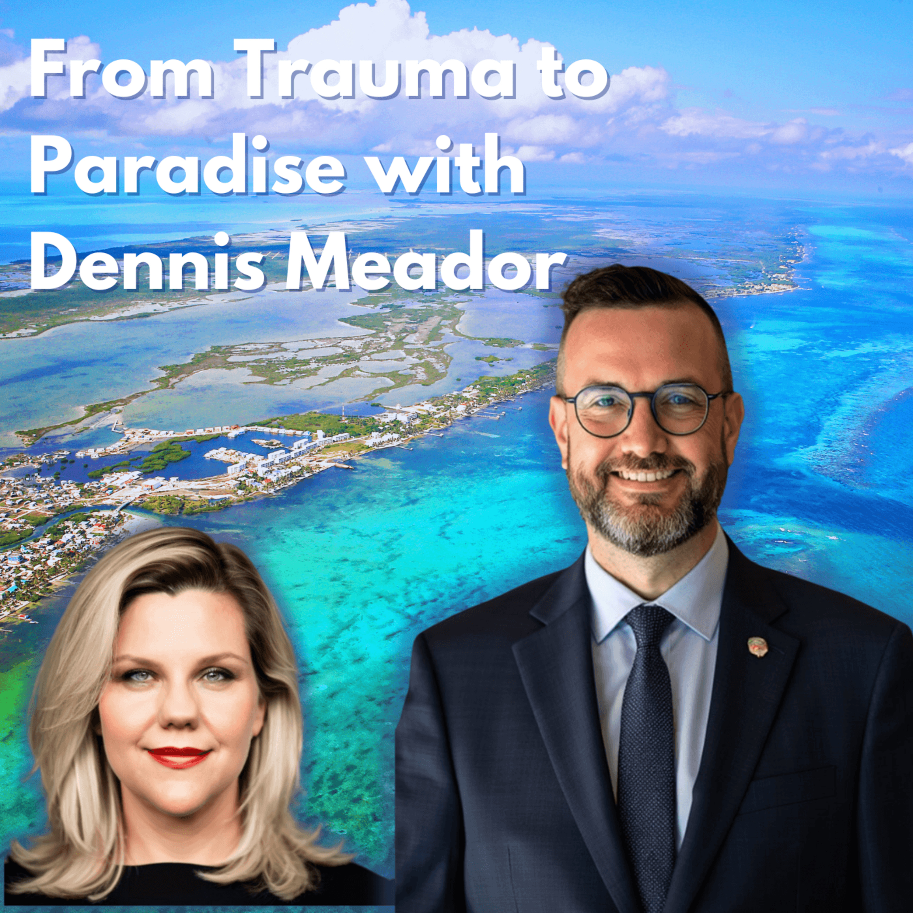 From Trauma to Paradise, Building a 7-Figure Podcast Marketing Company with Dennis Meador episode artwork