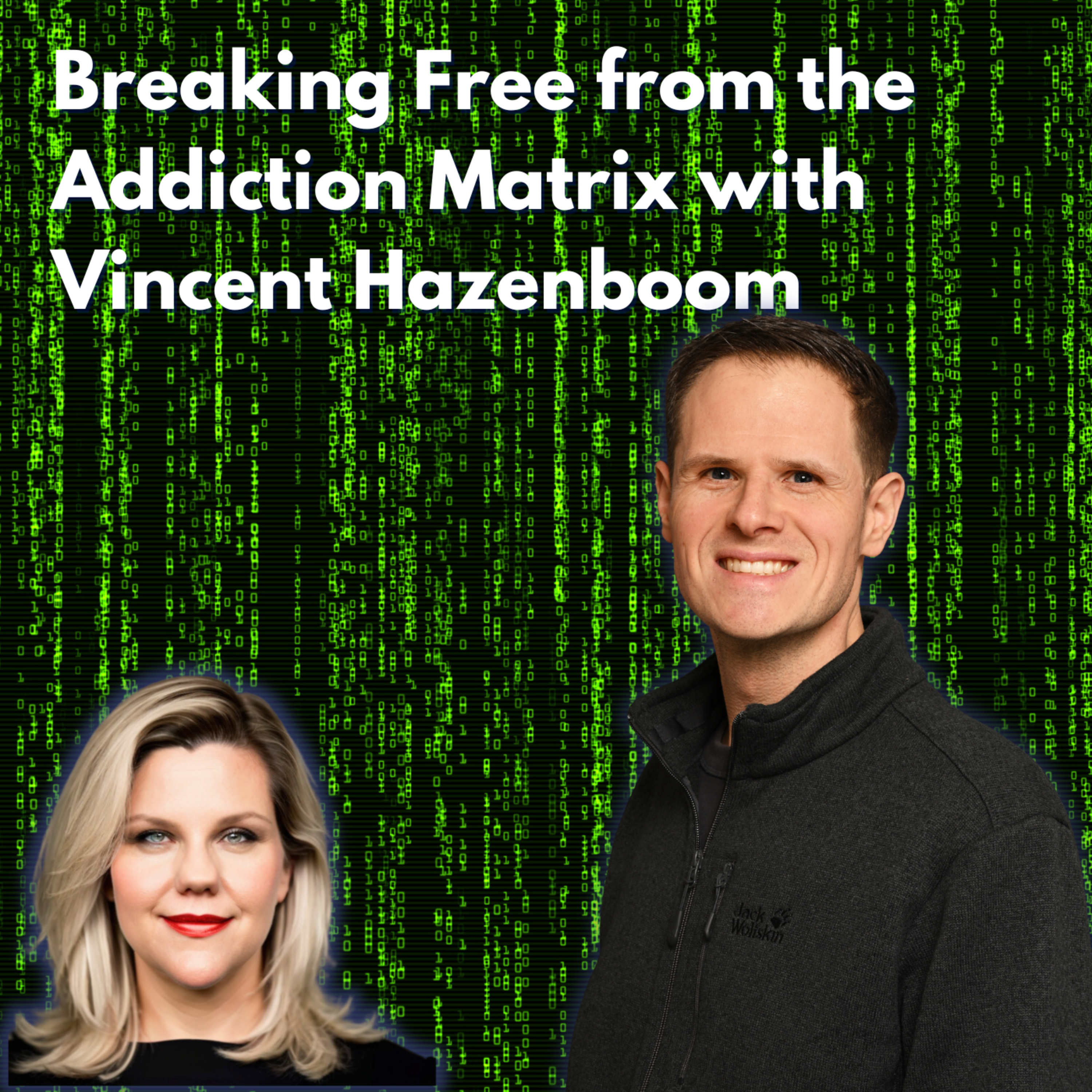 Episode 42: Breaking Free from the Addiction Matrix with Vincent Hazenboom episode artwork