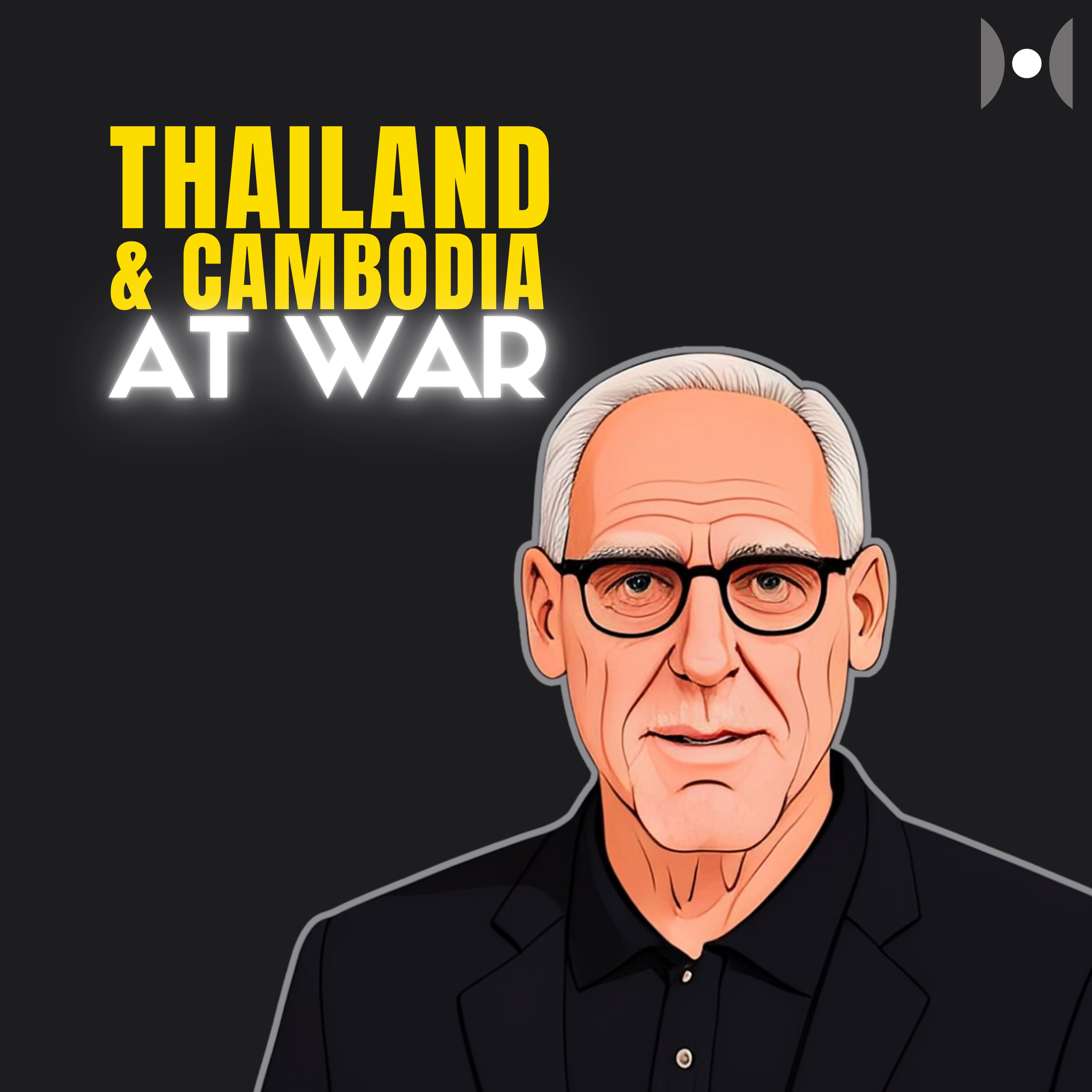 [Back issue] Thailand VS Cambodia: Proxy War Or Internal Power Struggle? | Dr. Digby Wren