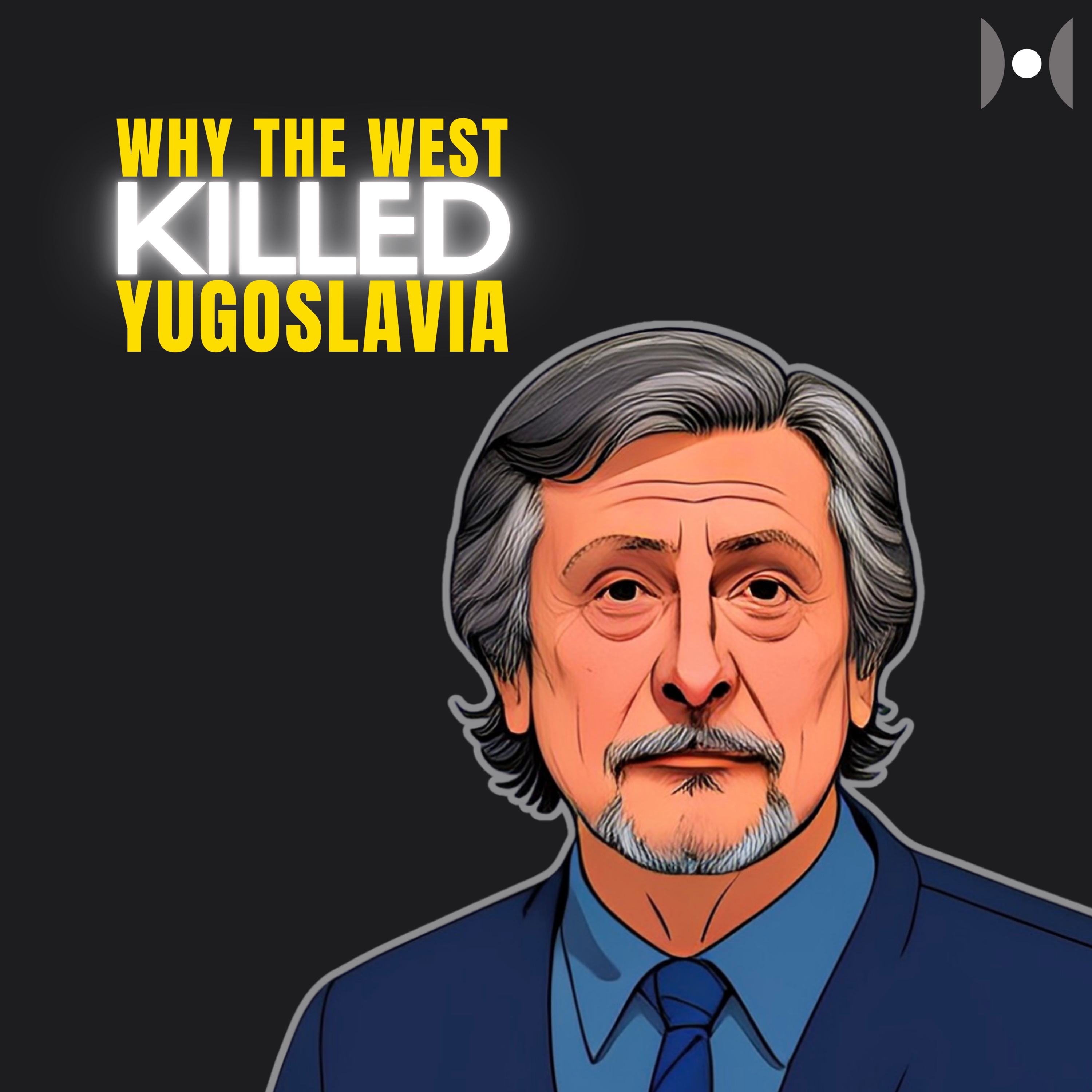 [Back issue] Yugoslavia: The West's Playbook for Global Domination | Dr. George Szamuely