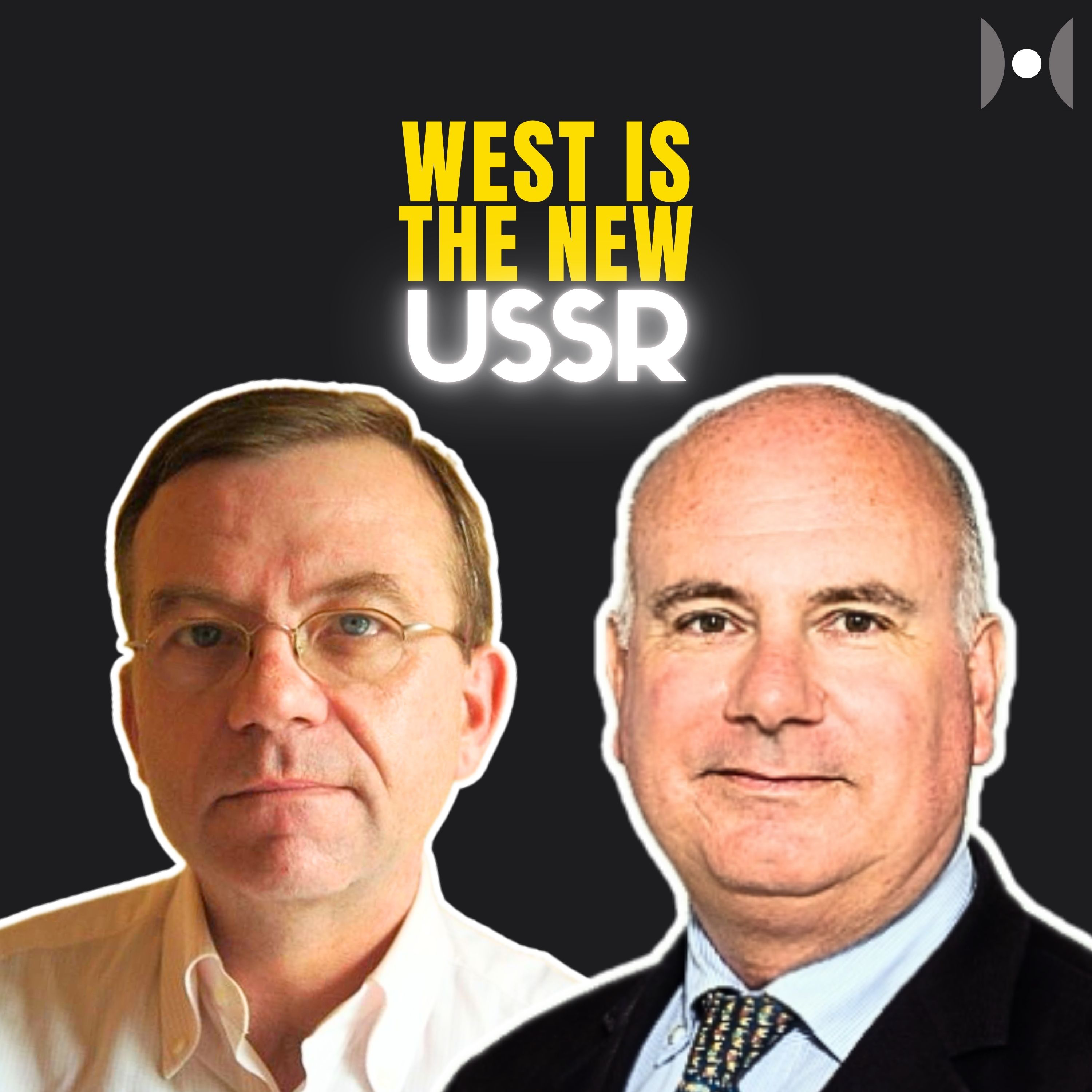 The Rapid Sovietization of Western Democracies | Dr. Peter Lavelle & Dr. John Laughland