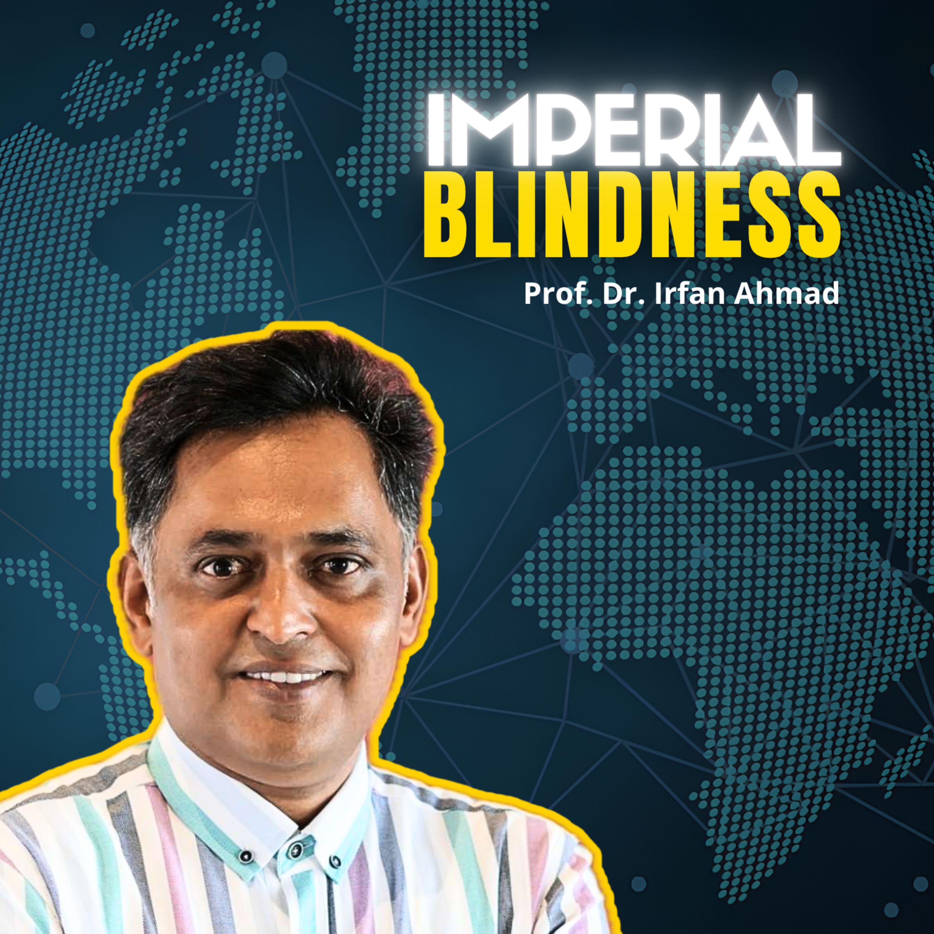 The Blind Empire: Why the West Can't See it's Failing so Hard | Prof. Dr. Irfan Ahmad