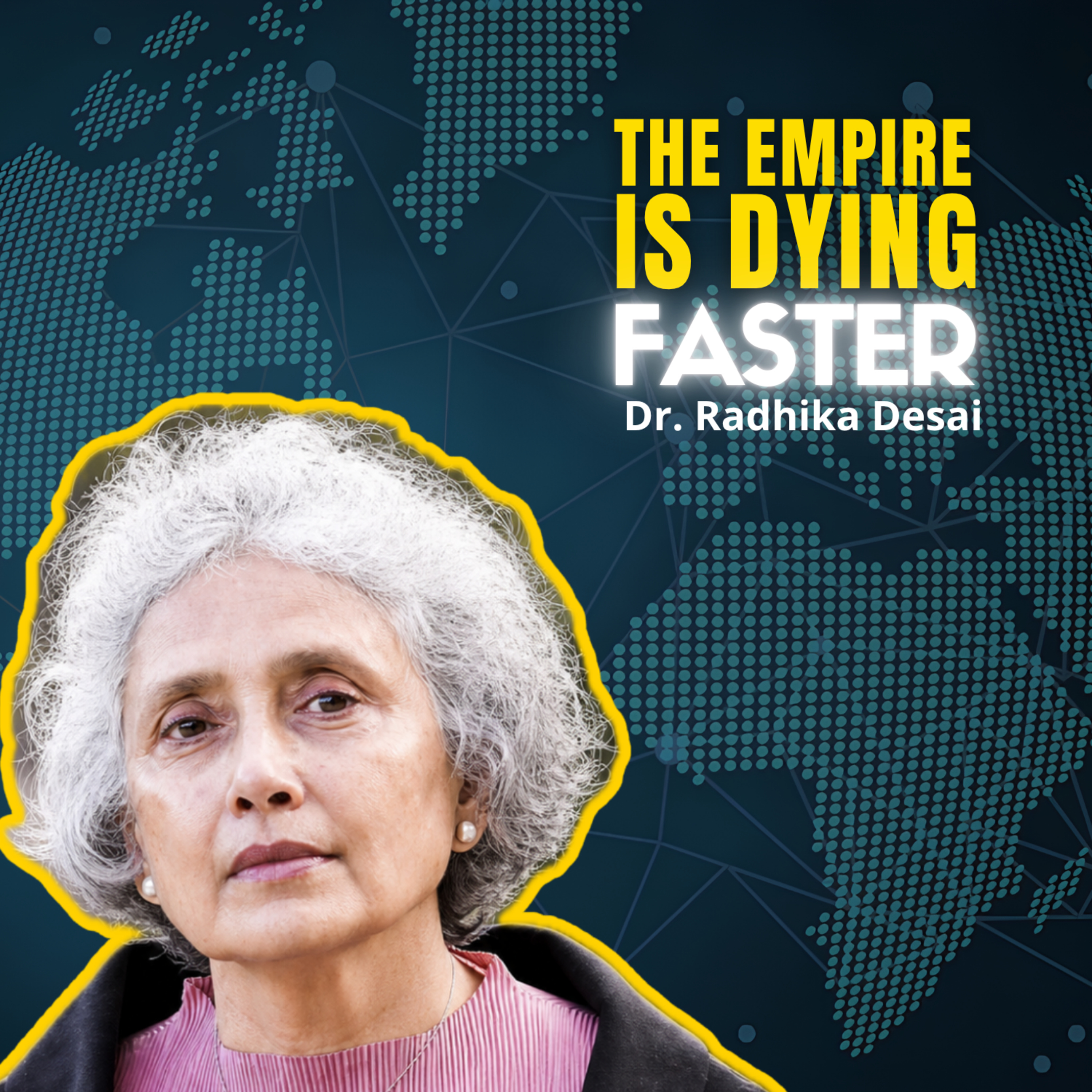 Eurasia Breaks USA: Three Front Defeat Forming | Prof. Radhika Desai episode artwork