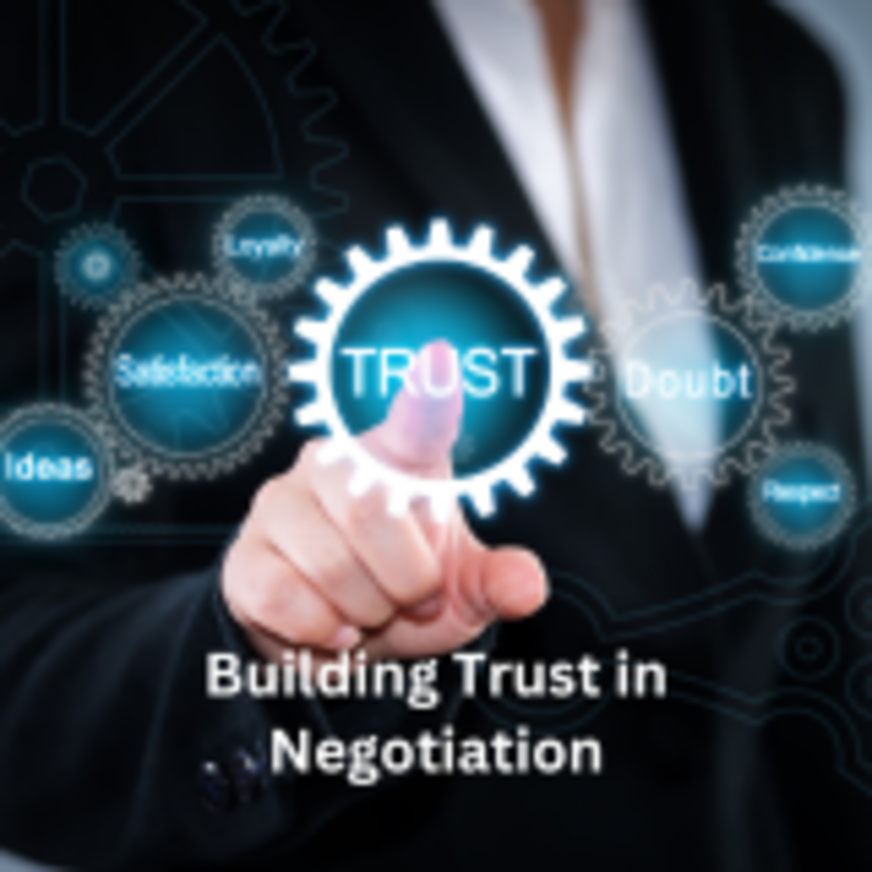 Building Trust in Negotiation