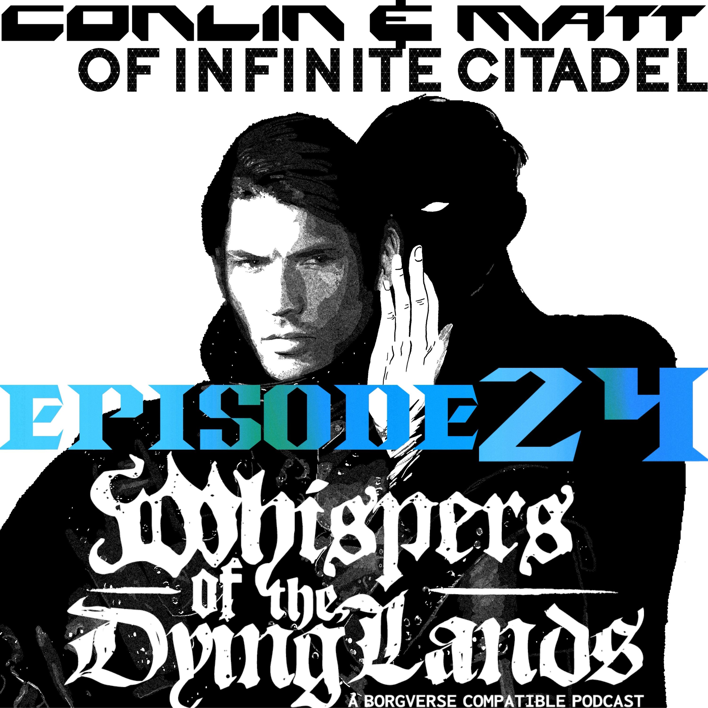 Episode 24: Infinite Possibilities with Matt and Conlin of Infinite Citadel episode artwork