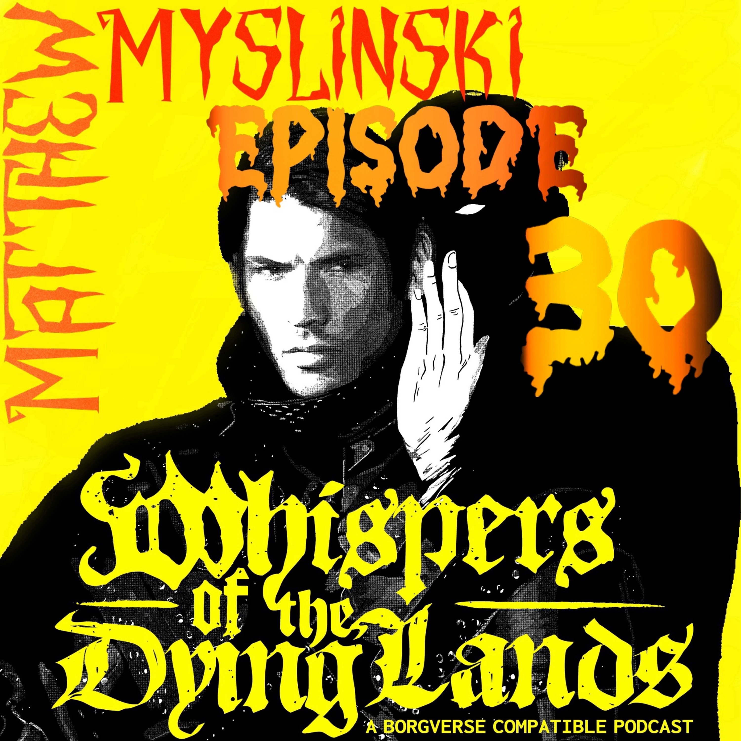 Episode 30: Revving That Chainsaw with Matthew Myslinski!