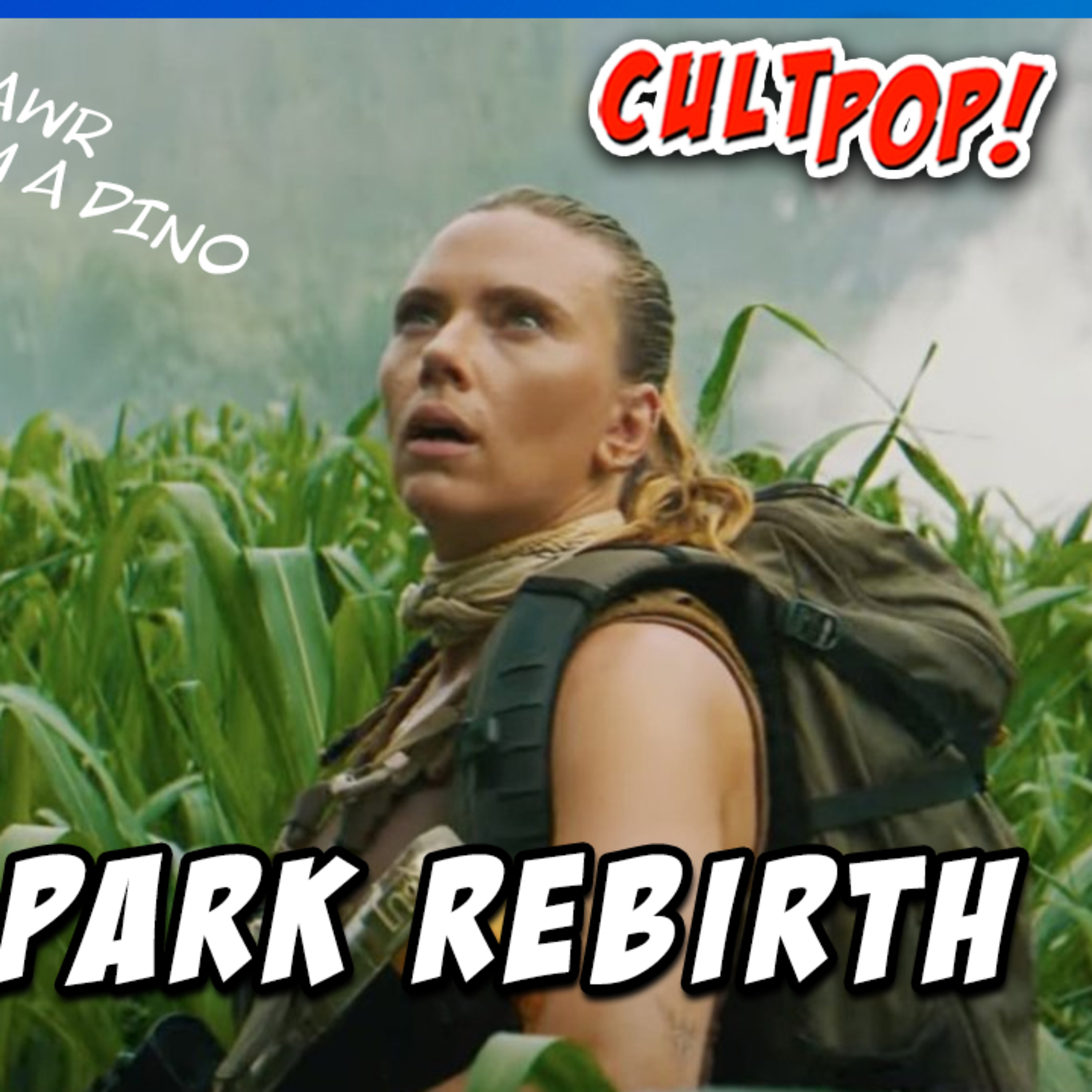 Jurassic Park Rebirth - CultPop 132