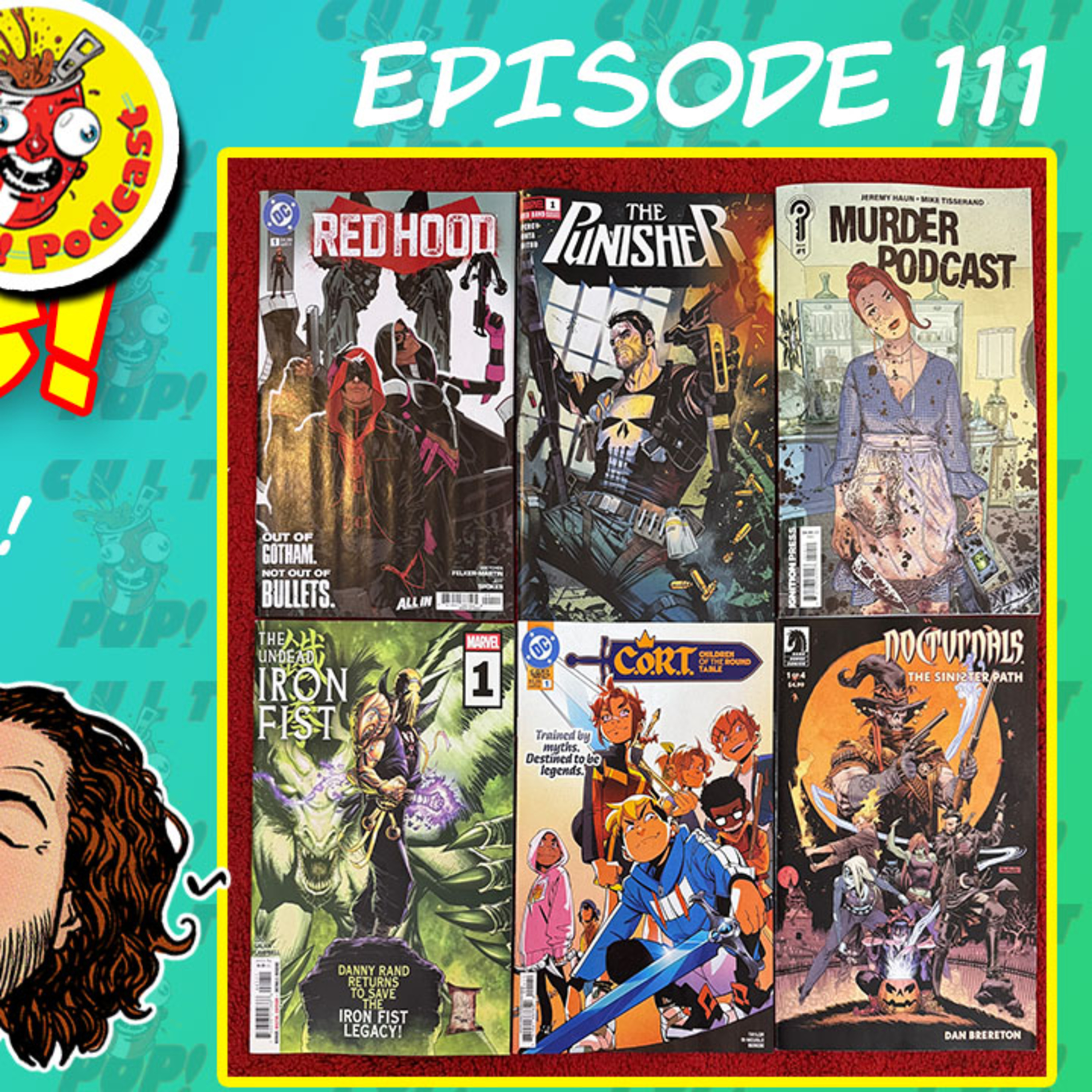 Fresh Floppies 111 - Red Hood, Punisher Red Band, Undead Iron Fist, Imperial War Nova Centurion, Murder Podcast, Powers 25, C.O.R.T, Nocturnals, Transformers 24, Toxic Crusaders, One World Under Doom
