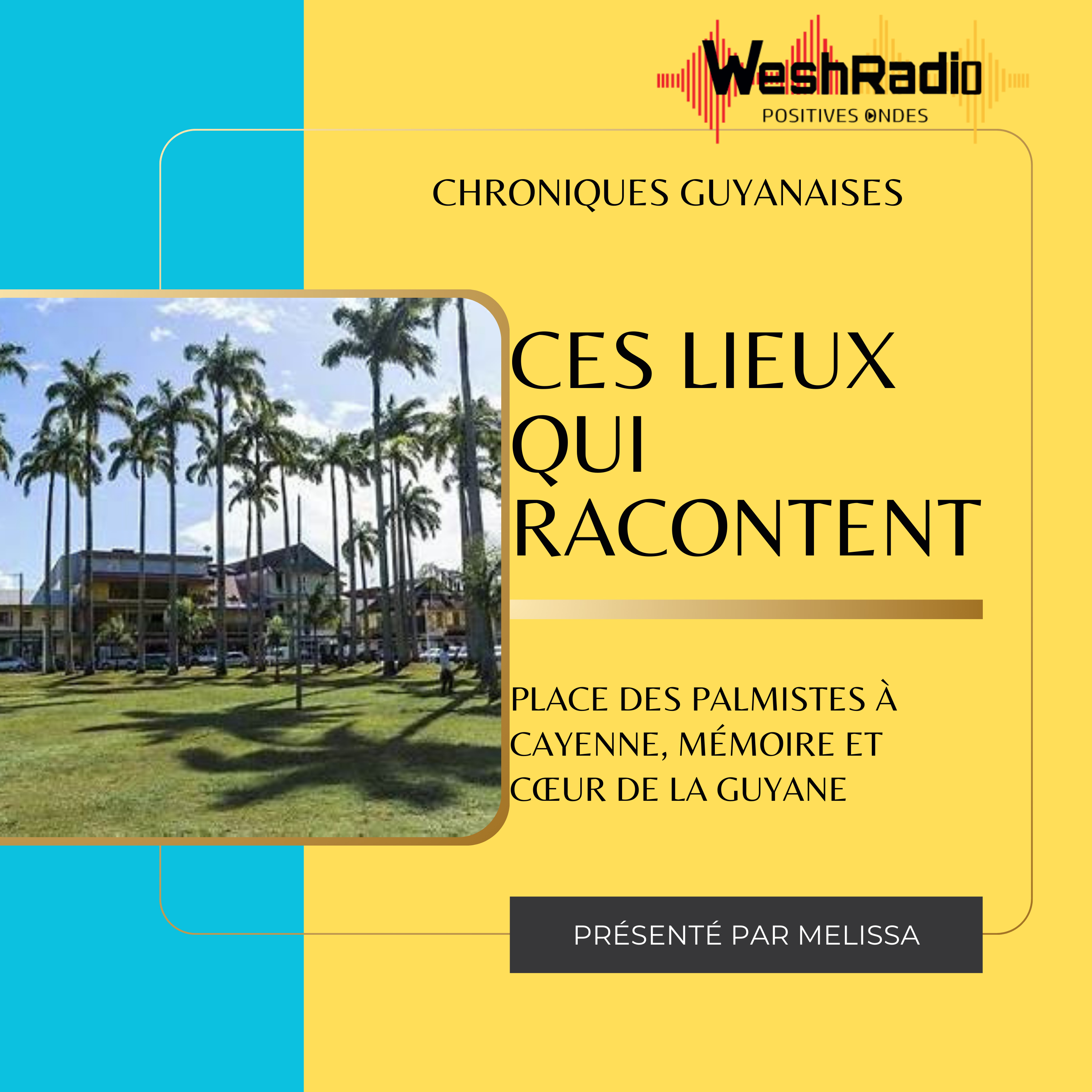 Place des Palmistes à Cayenne, Mémoire et Cœur de la Guyane episode artwork