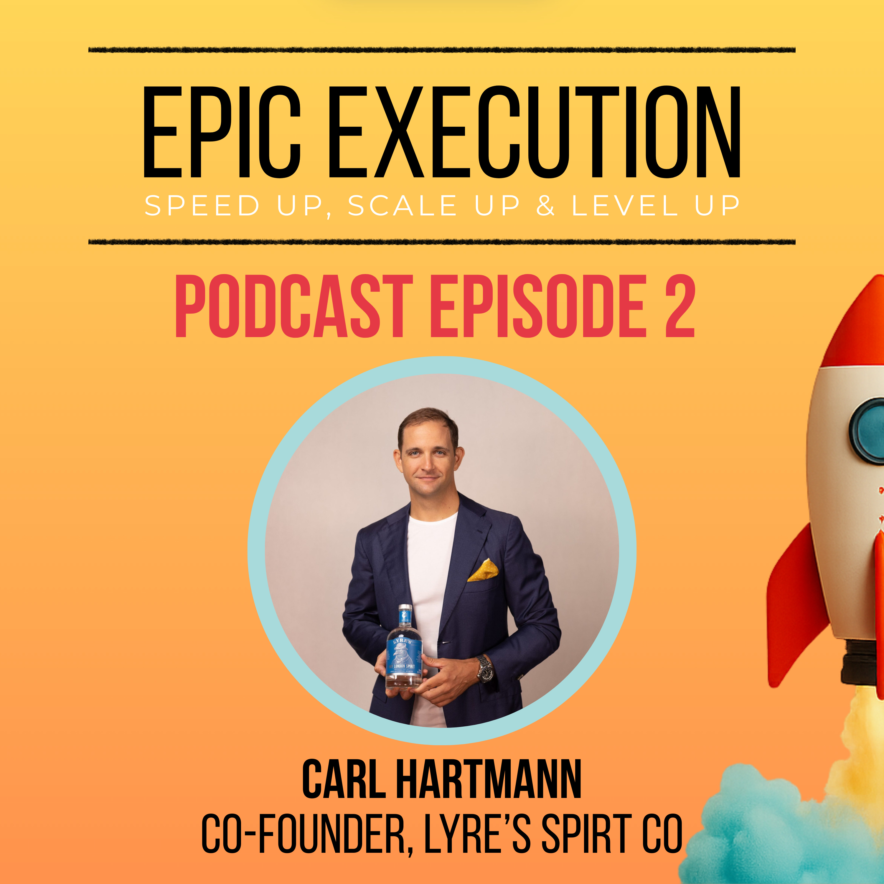 Ep 2. Carl Hartmann (Technology, Product-Market-Fit, Lyre's Non-Alcoholic Spirit Co) episode artwork