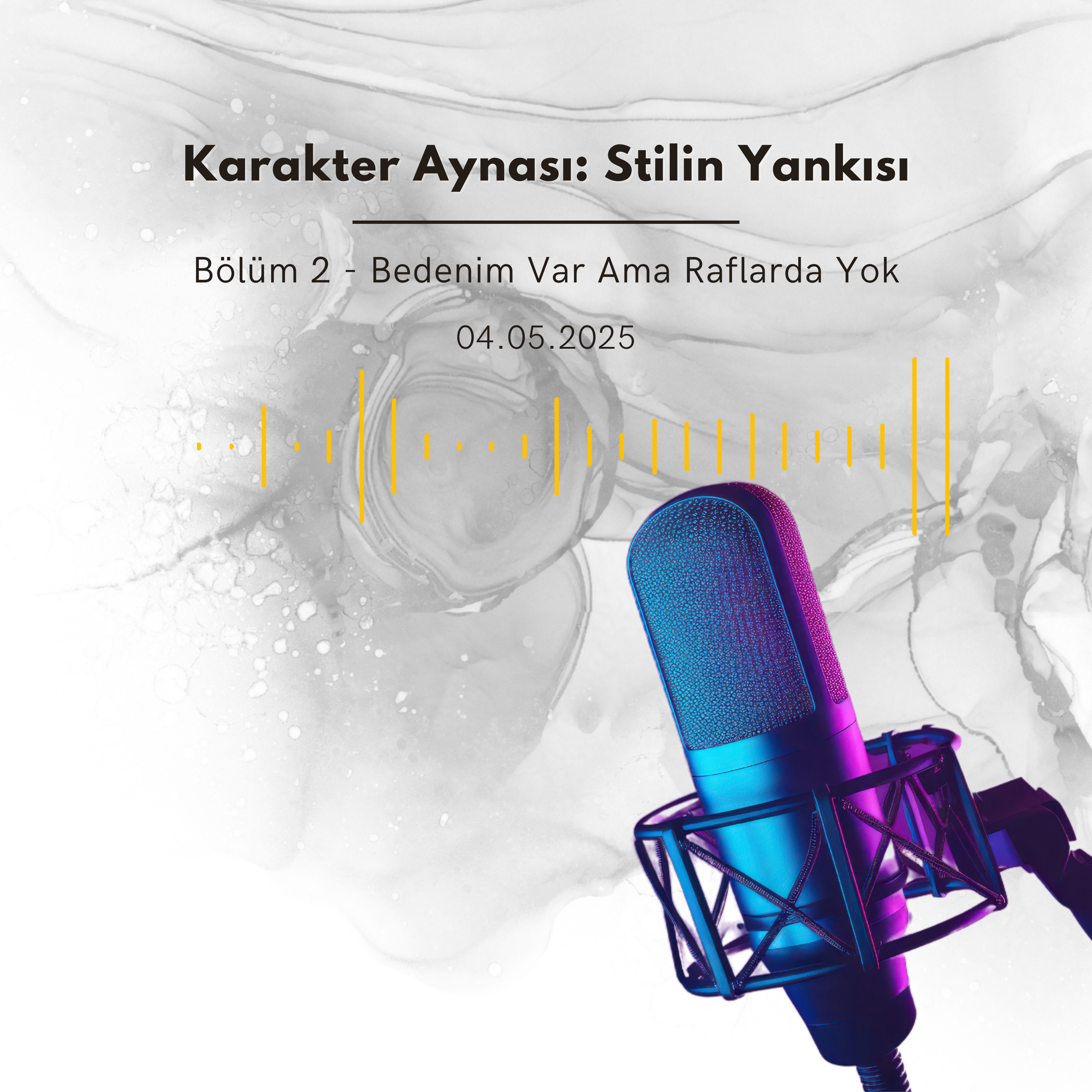 Bölüm 2: Bedenim Var Ama Raflarda Yok episode artwork