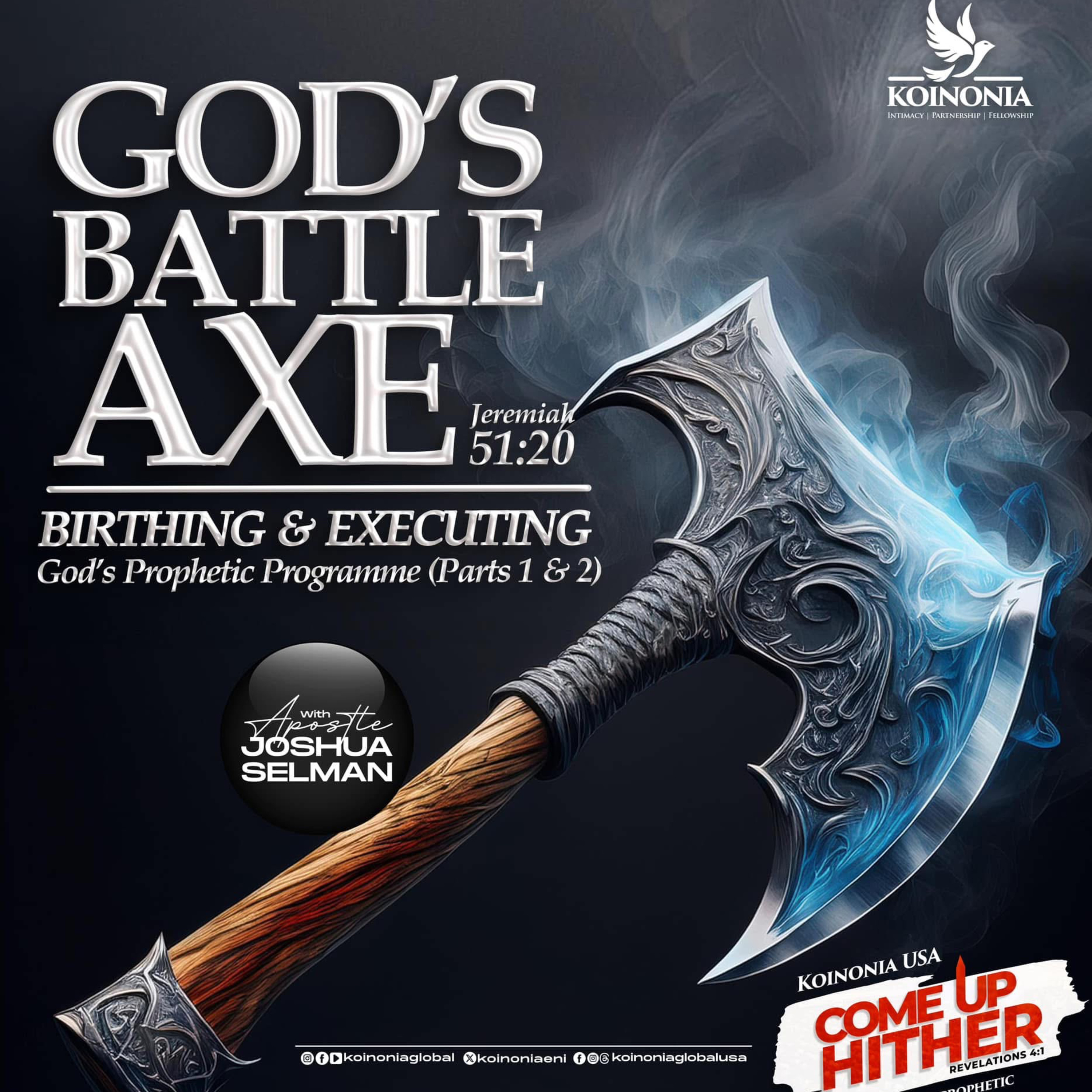 GOD'S BATTLE AXE (BIRTHING AND EXECUTING GOD’S PROPHETIC PROGRAMME) PART 2 WITH APOSTLE JOSHUA SELMAN episode artwork