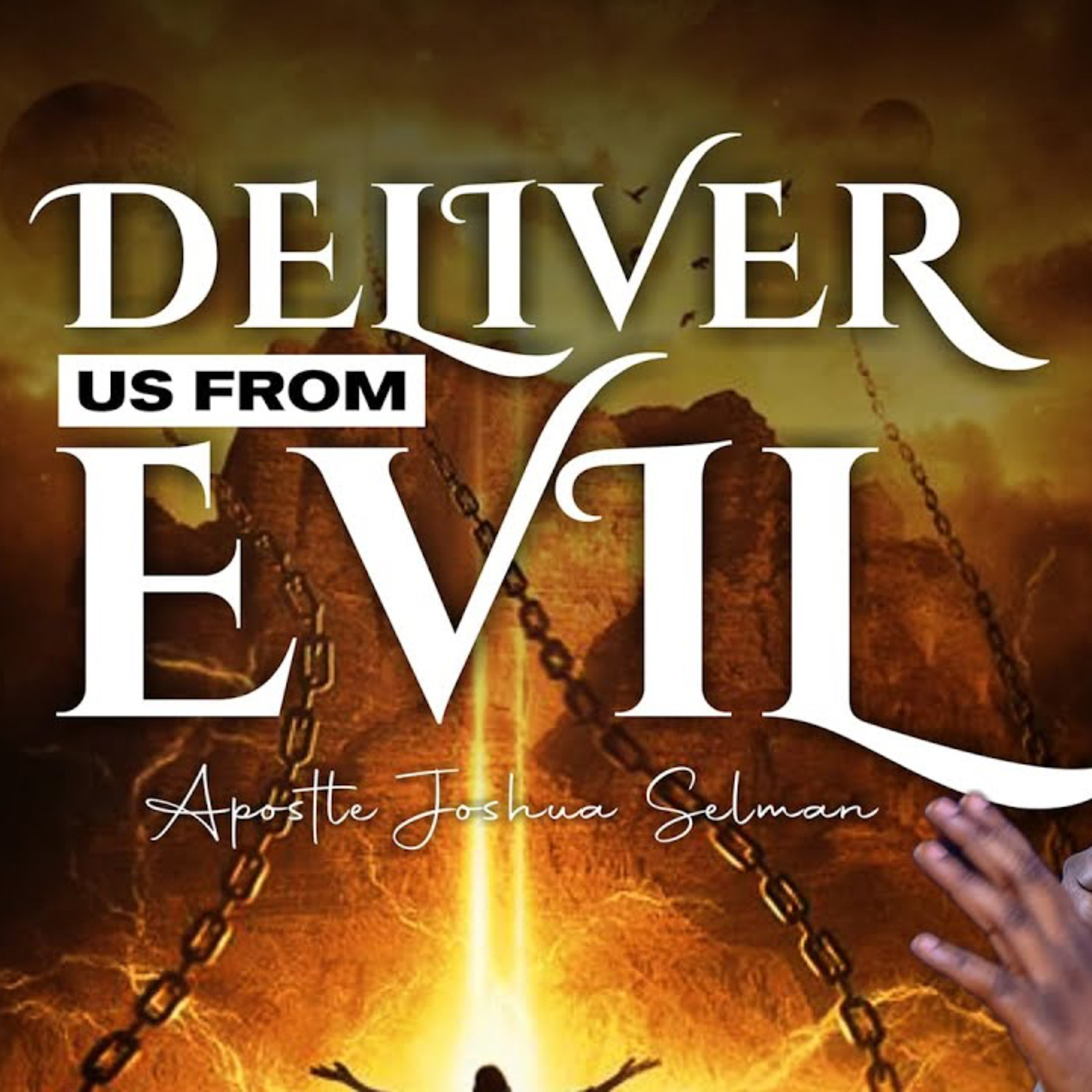 Powerful Prayers to Deliver us from Evil by Apostle Joshua Selman (Koinonia Global) episode artwork