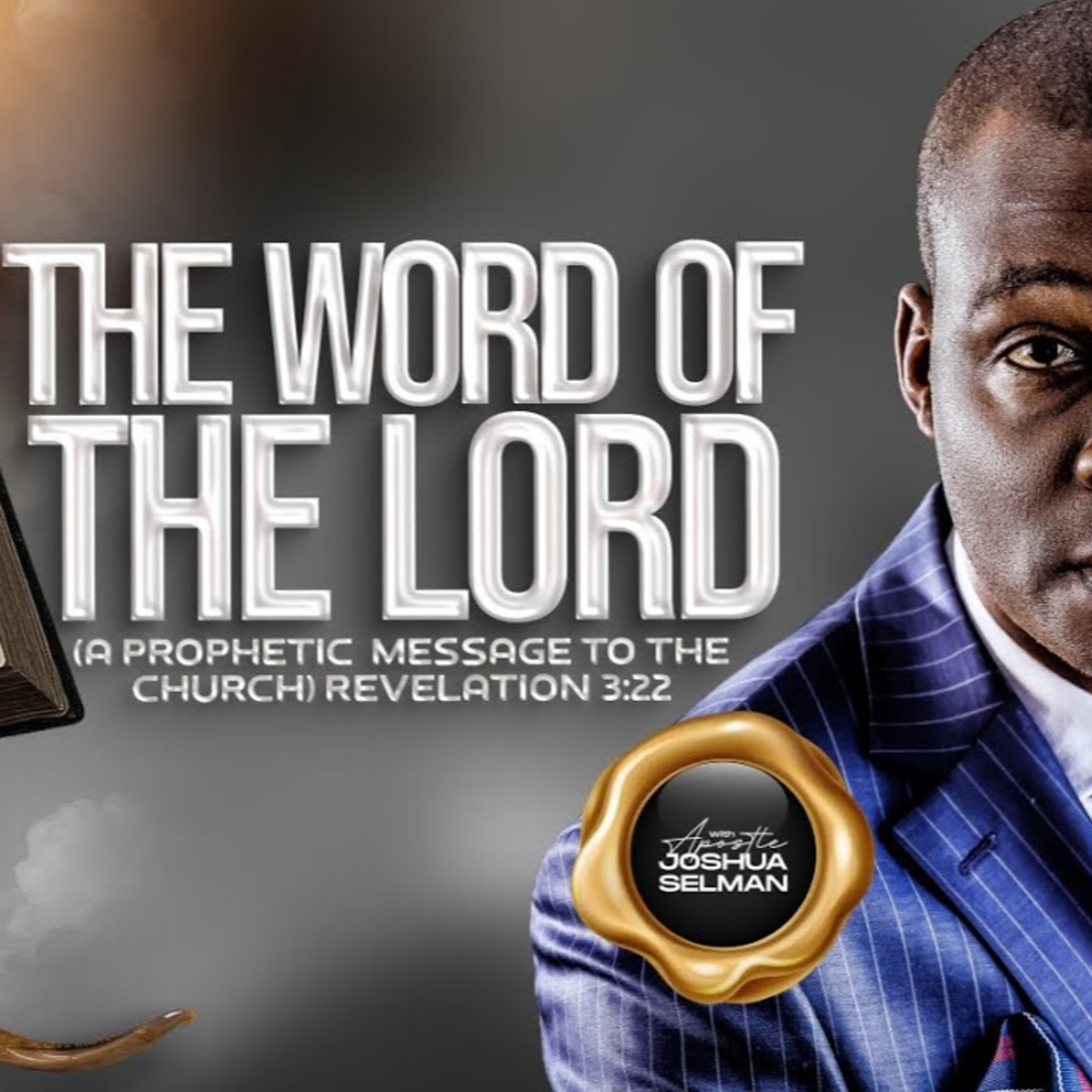 The Word of the Lord (A Prophetic Message to the Church) With Apostle Joshua Selman episode artwork