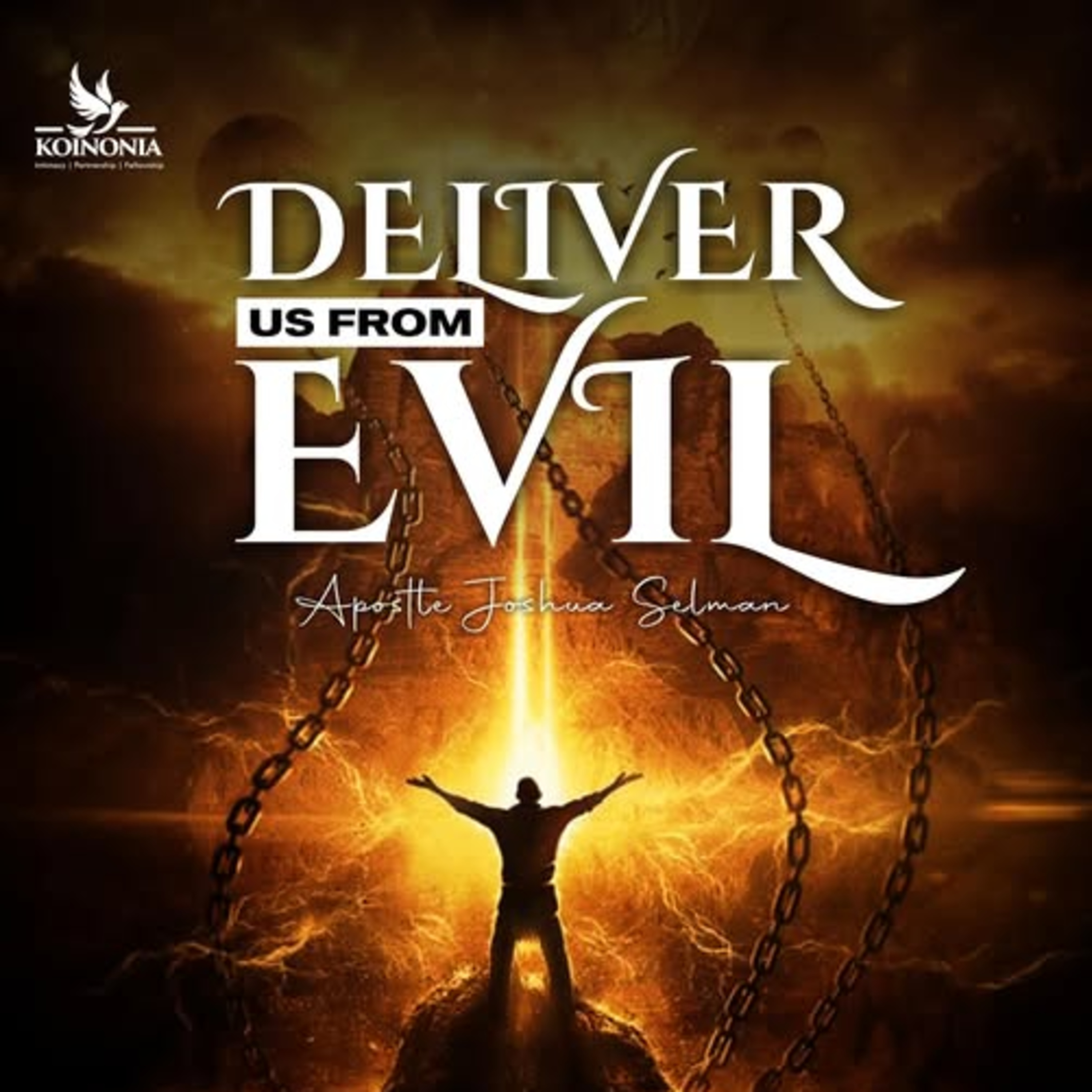 Deliver us from Evil by Apostle Joshua Selman (Koinonia Global) episode artwork