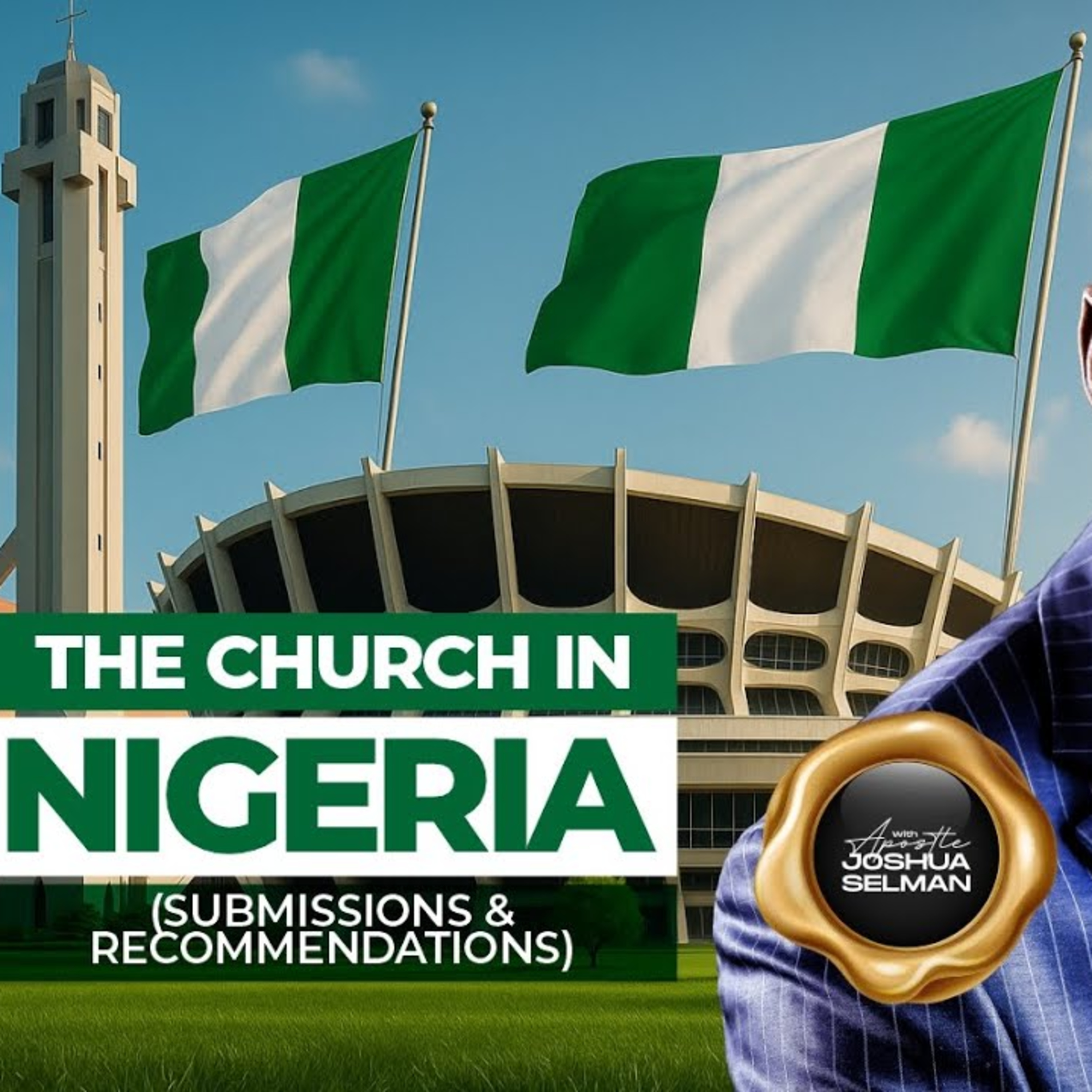 The Church in Nigeria: Submissions and Recommendations by Apostle Joshua Selman (PFNat40) episode artwork