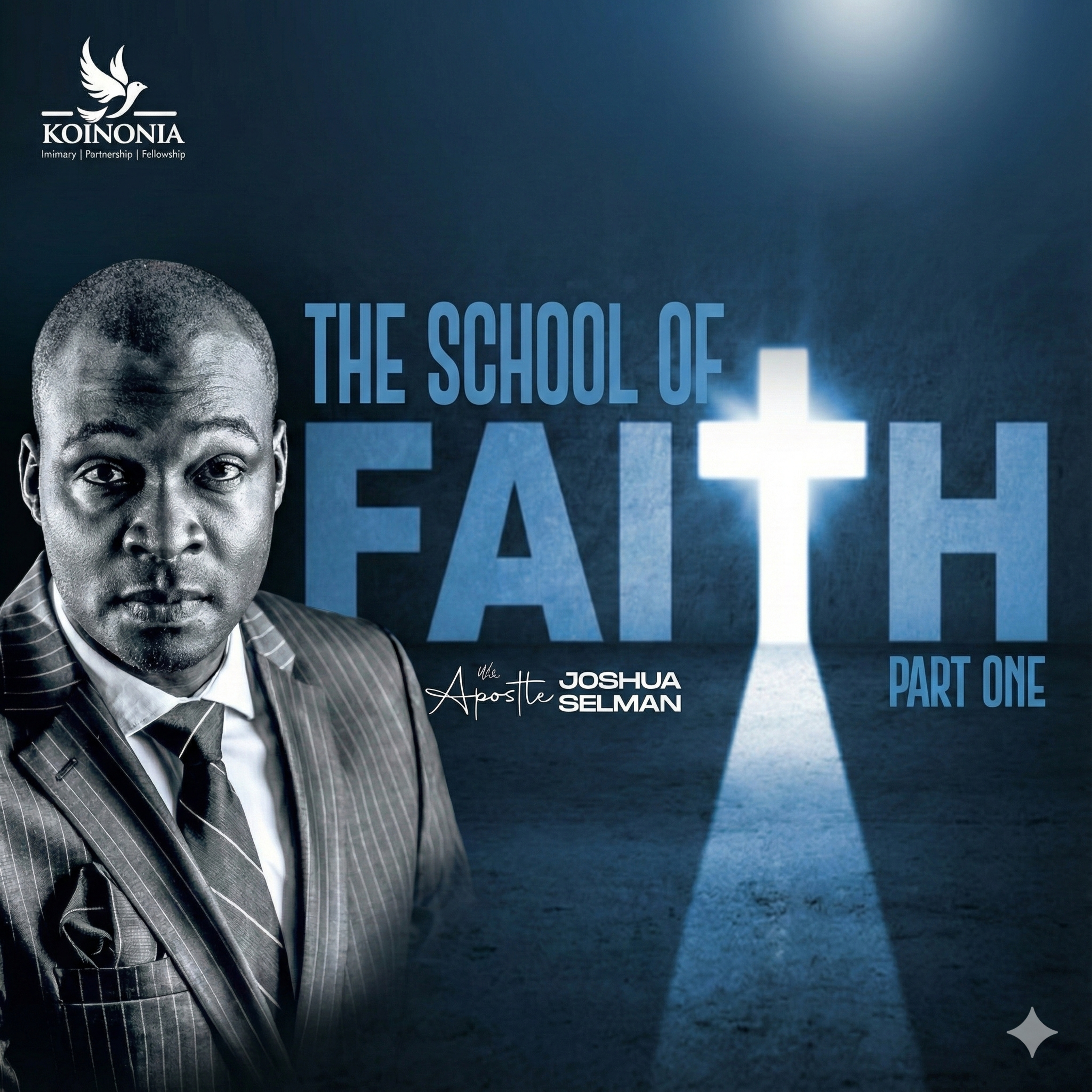 The School of Faith (Part 1) by Apostle Joshua Selman (His Treasure House, Abuja–Nigeria) episode artwork