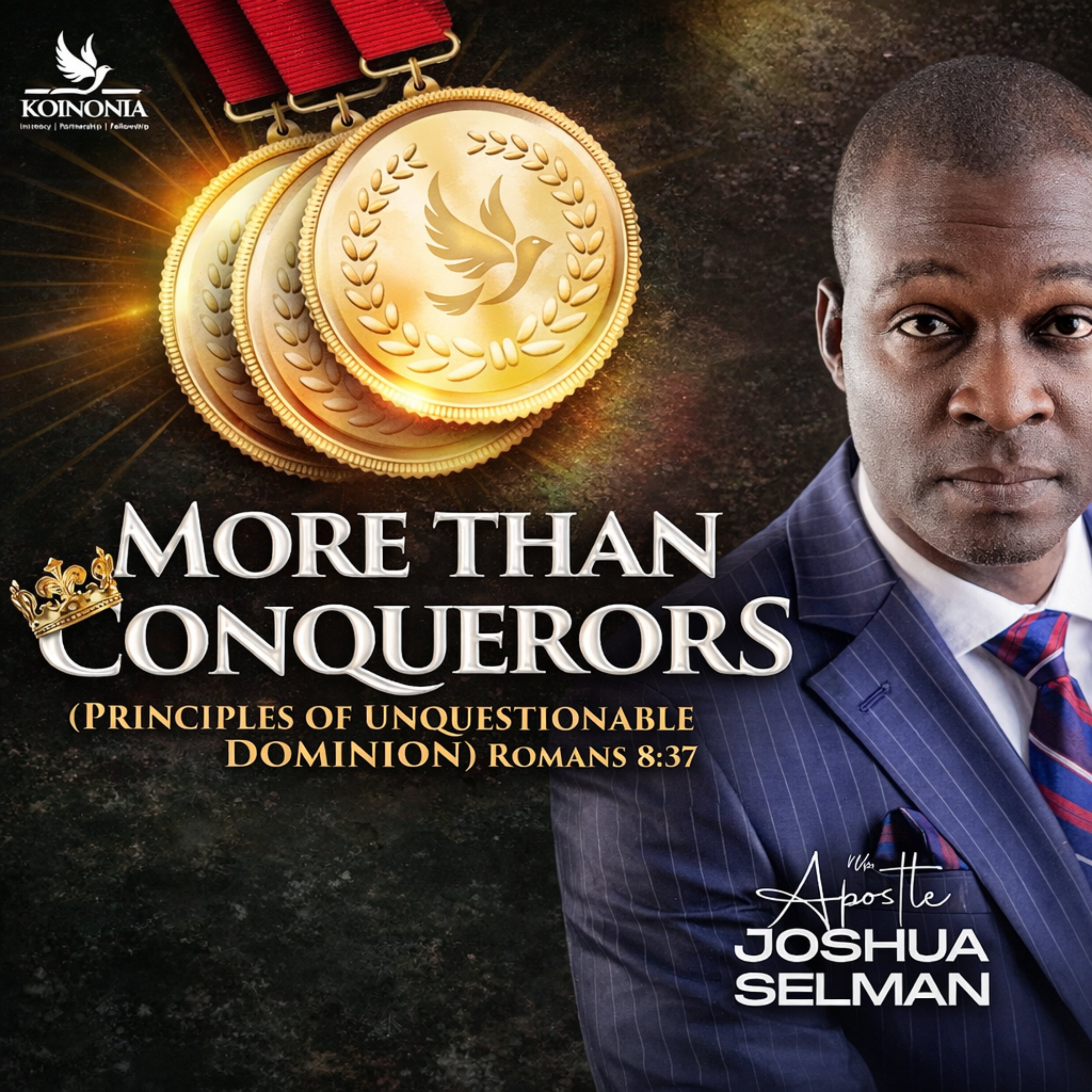More Than Conquerors (Principles of Unquestionable Dominion) by Apostle Joshua Selman episode artwork