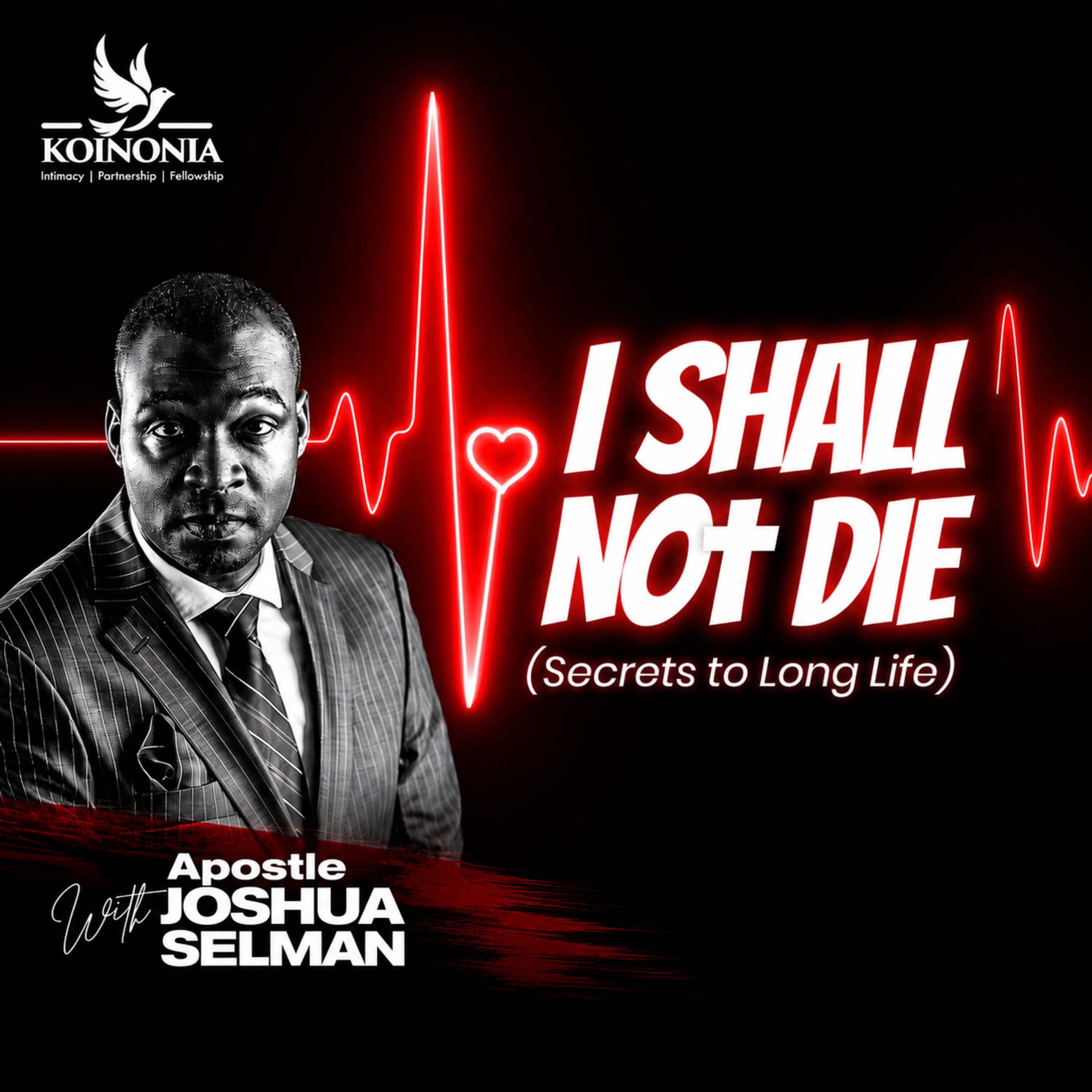 I SHALL NOT DIE (Secrets To Long Life) WITH APOSTLE JOSHUA SELMAN  episode artwork