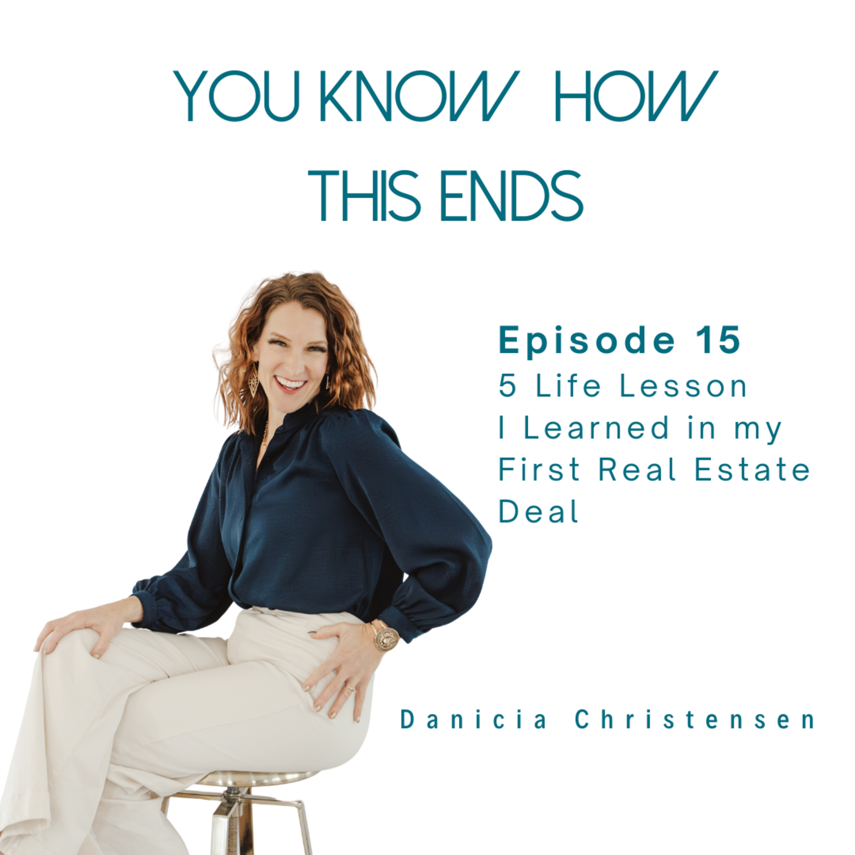 Episode 15 - 5 Life Lesson I Learned in my First Real Estate Deal episode artwork