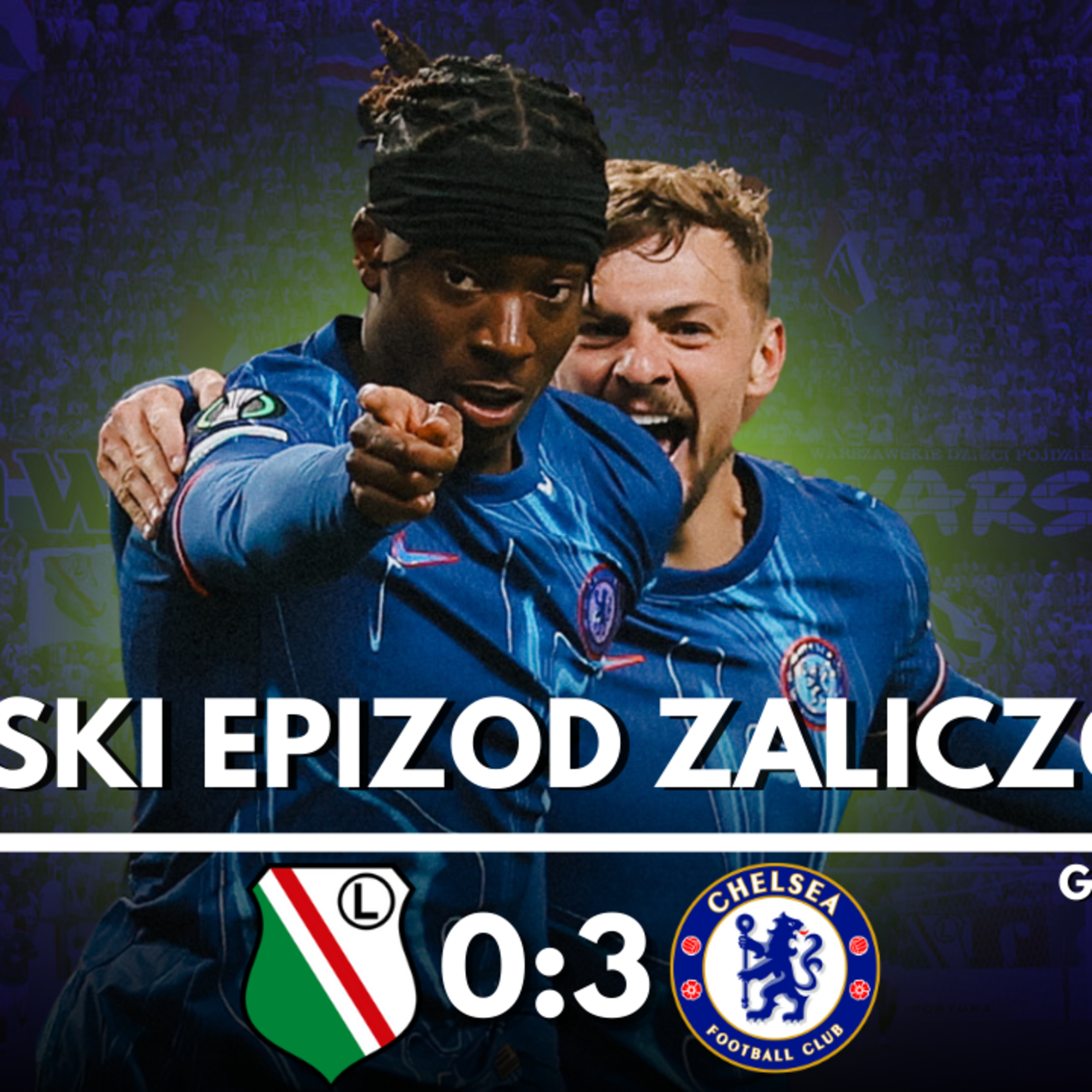 JAK ZAGRAŁA CHELSEA W WARSZAWIE? | Blue Monday #35 | #ChelseaPoland | Gościnnie Legia.Net episode artwork