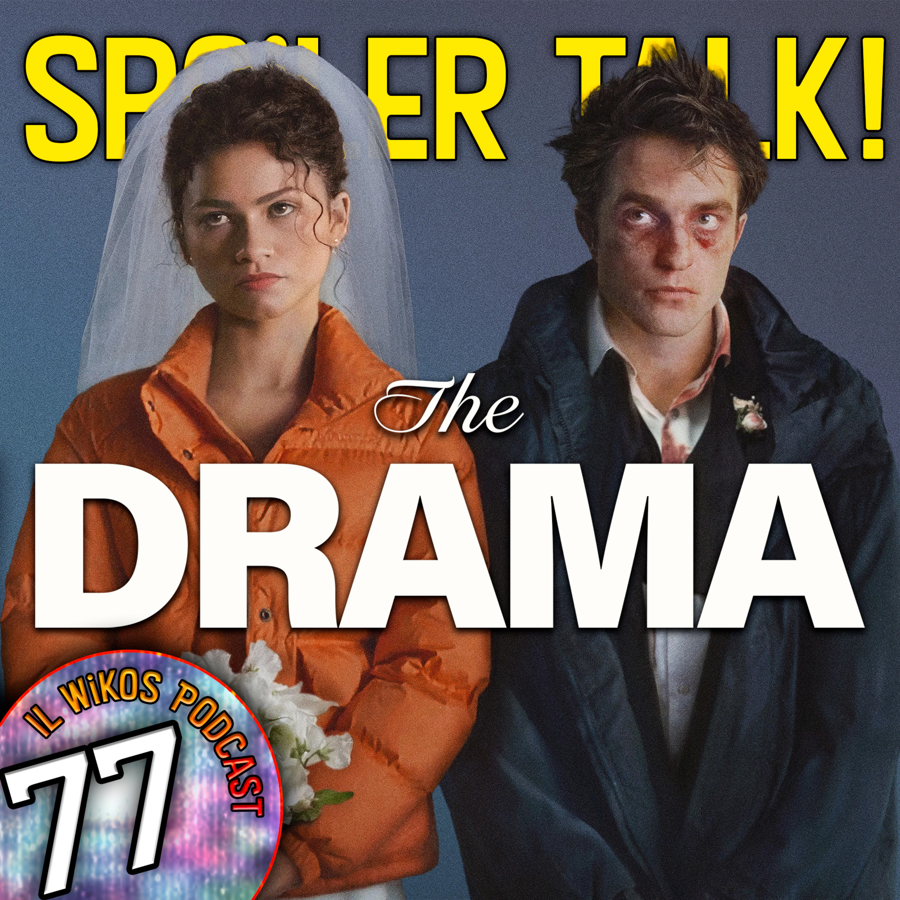 The Drama - SPOILER TALK! | IL WIKOS PODCAST Ep. 77