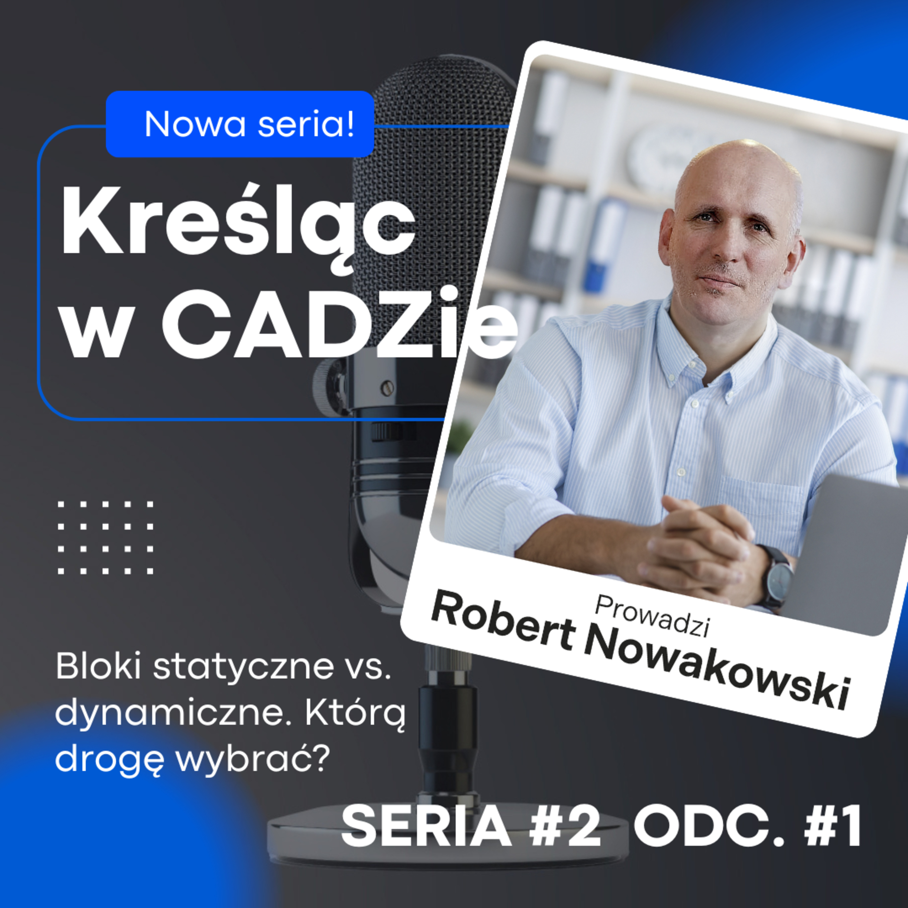 Bloki statyczne vs. dynamiczne. Którą drogę wybrać? episode artwork