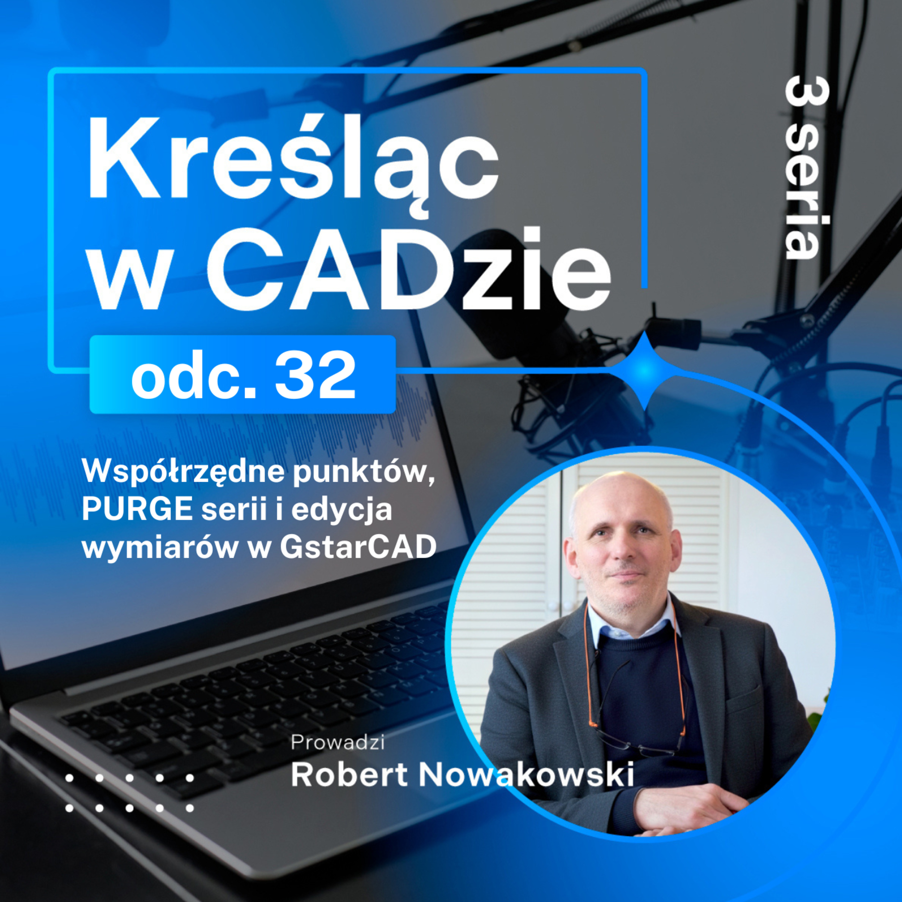 Współrzędne punktów, PURGE serii i edycja wymiarów w GstarCAD episode artwork