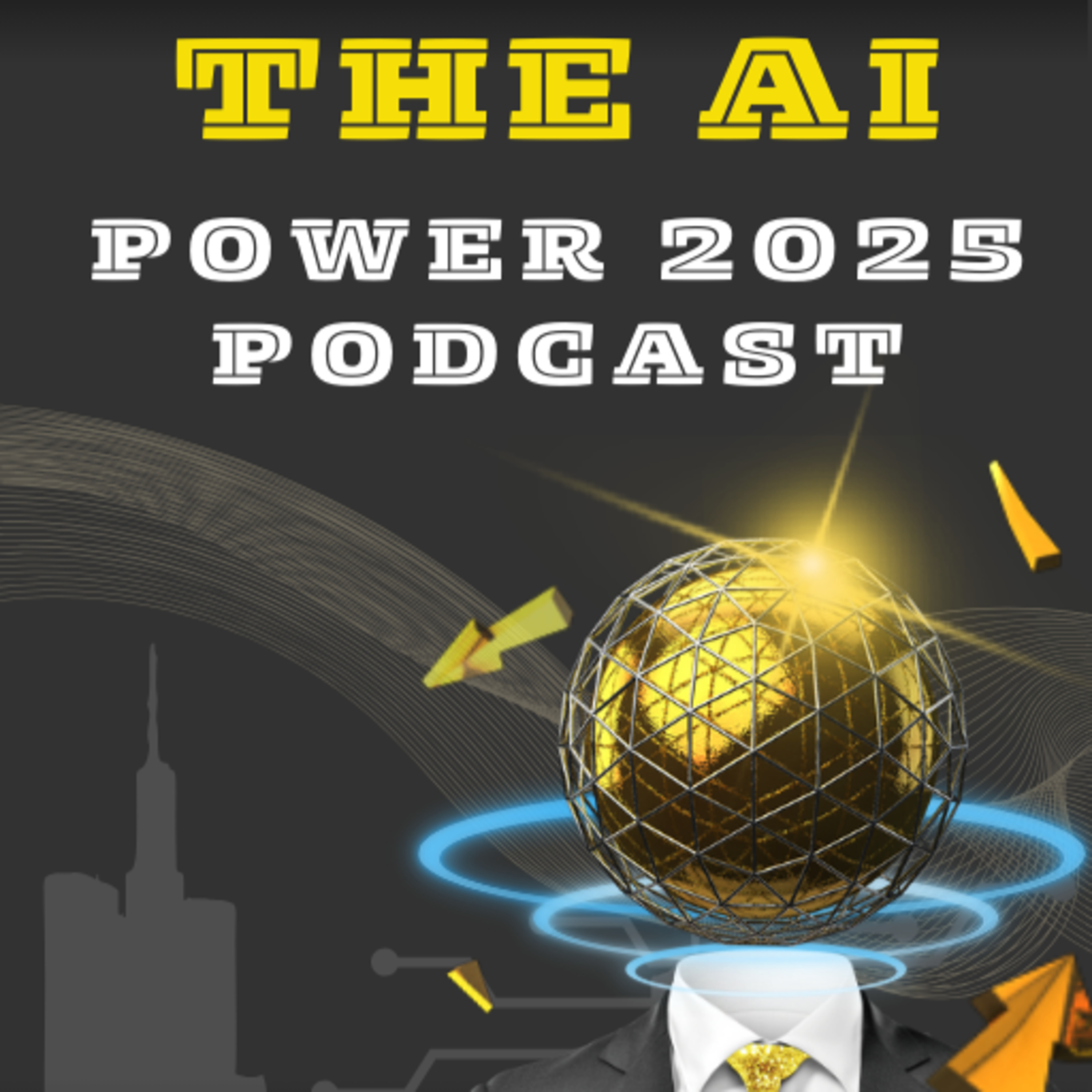 A.I. Power 2025 Podcast