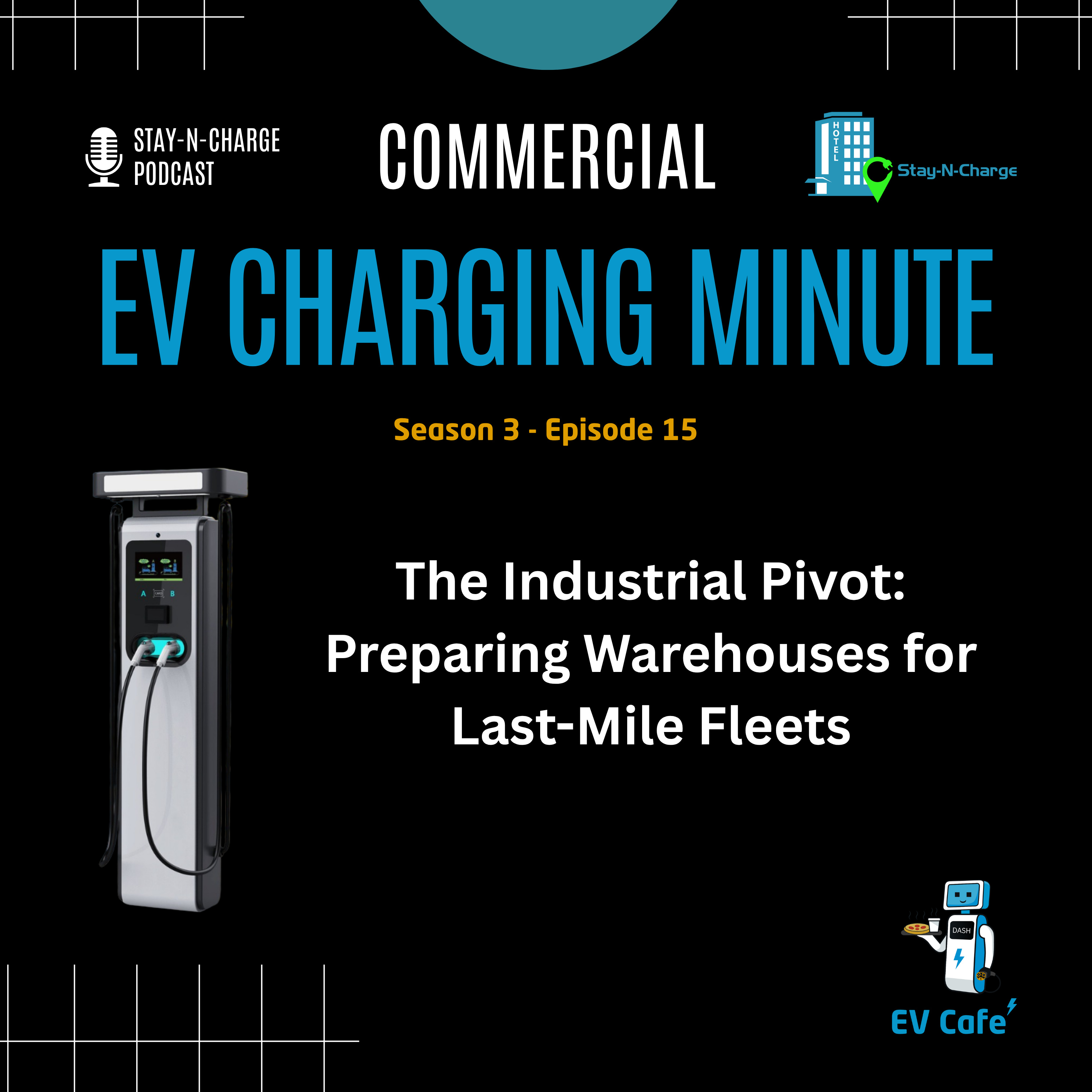 The Industrial Pivot: Preparing Warehouses for Last-Mile Fleets episode artwork