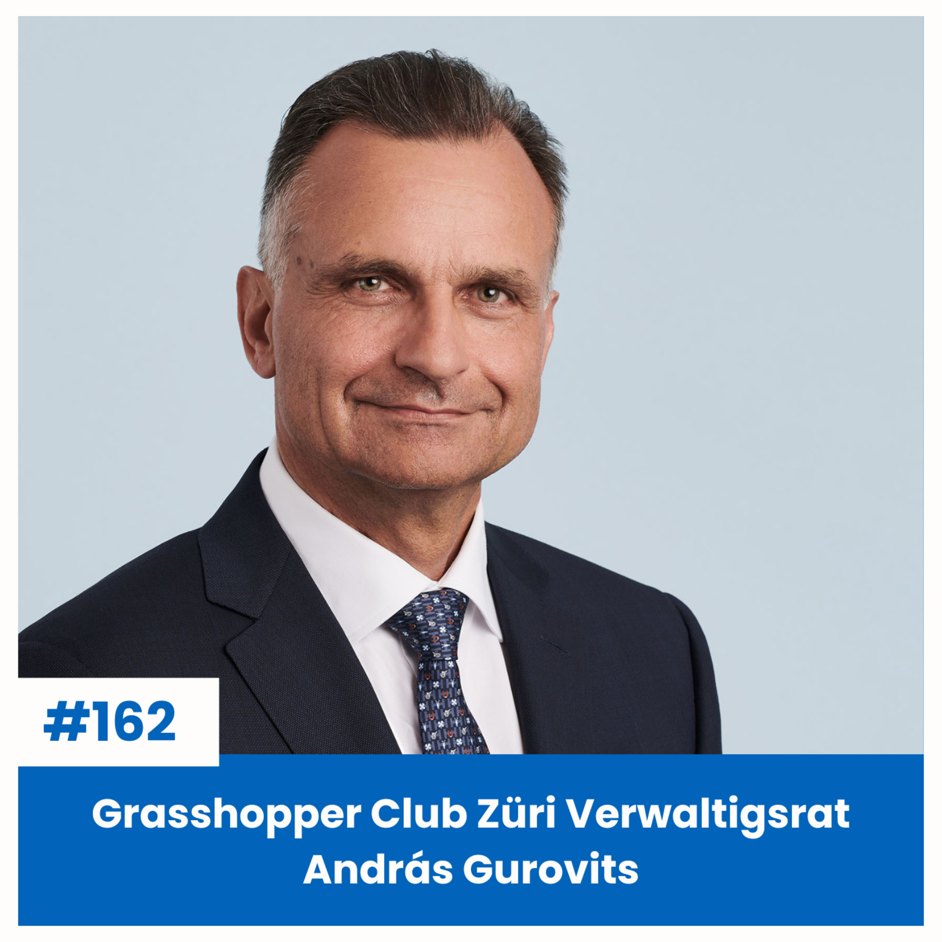 Grasshopper Club Züri Verwaltigsrat András Gurovits | Sächsfoif #162