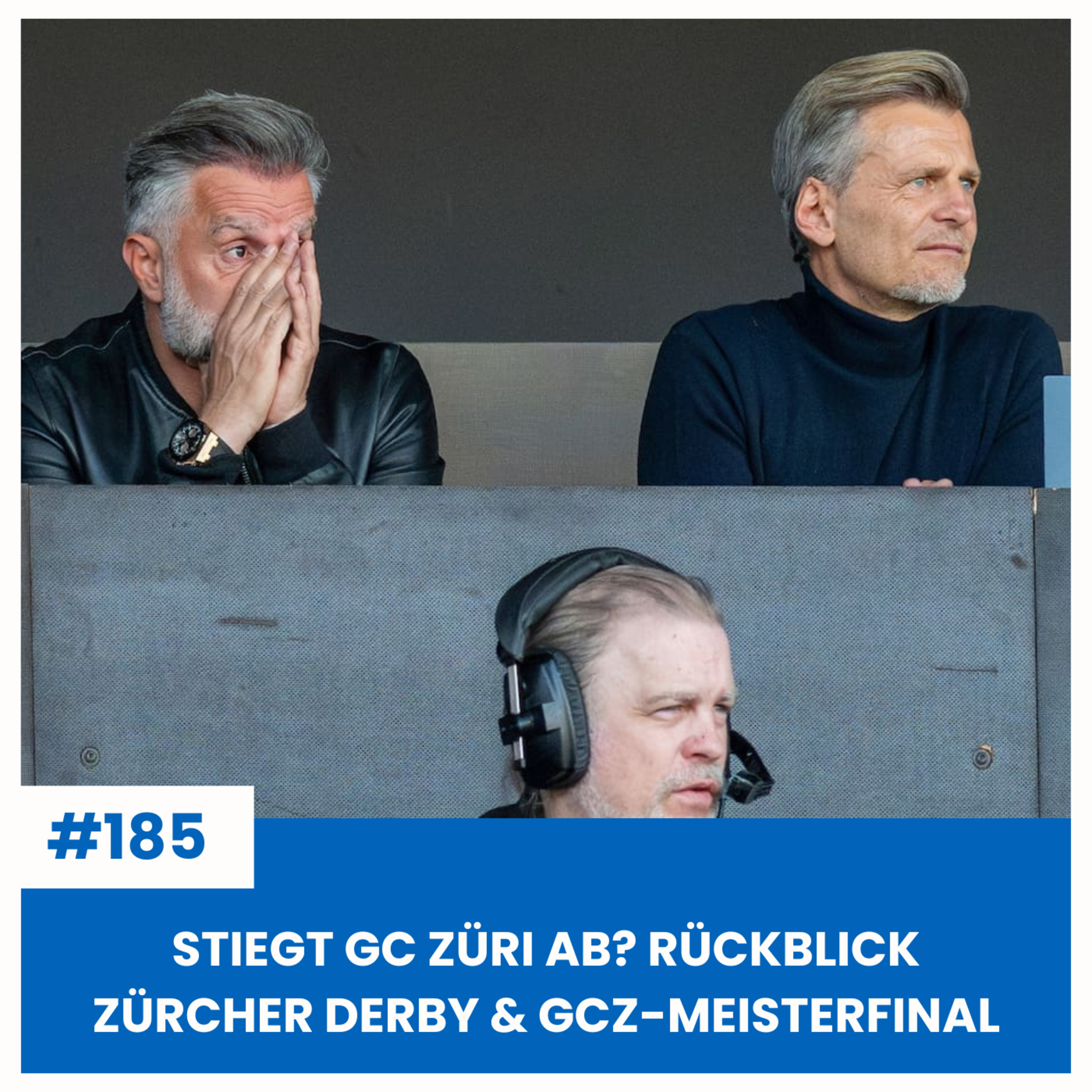 STIEGT GC ZÜRI AB? RÜCKBLICK ZÜRCHER DERBY & GCZ-MEISTERFINAL | SÄCHSFOIF #185