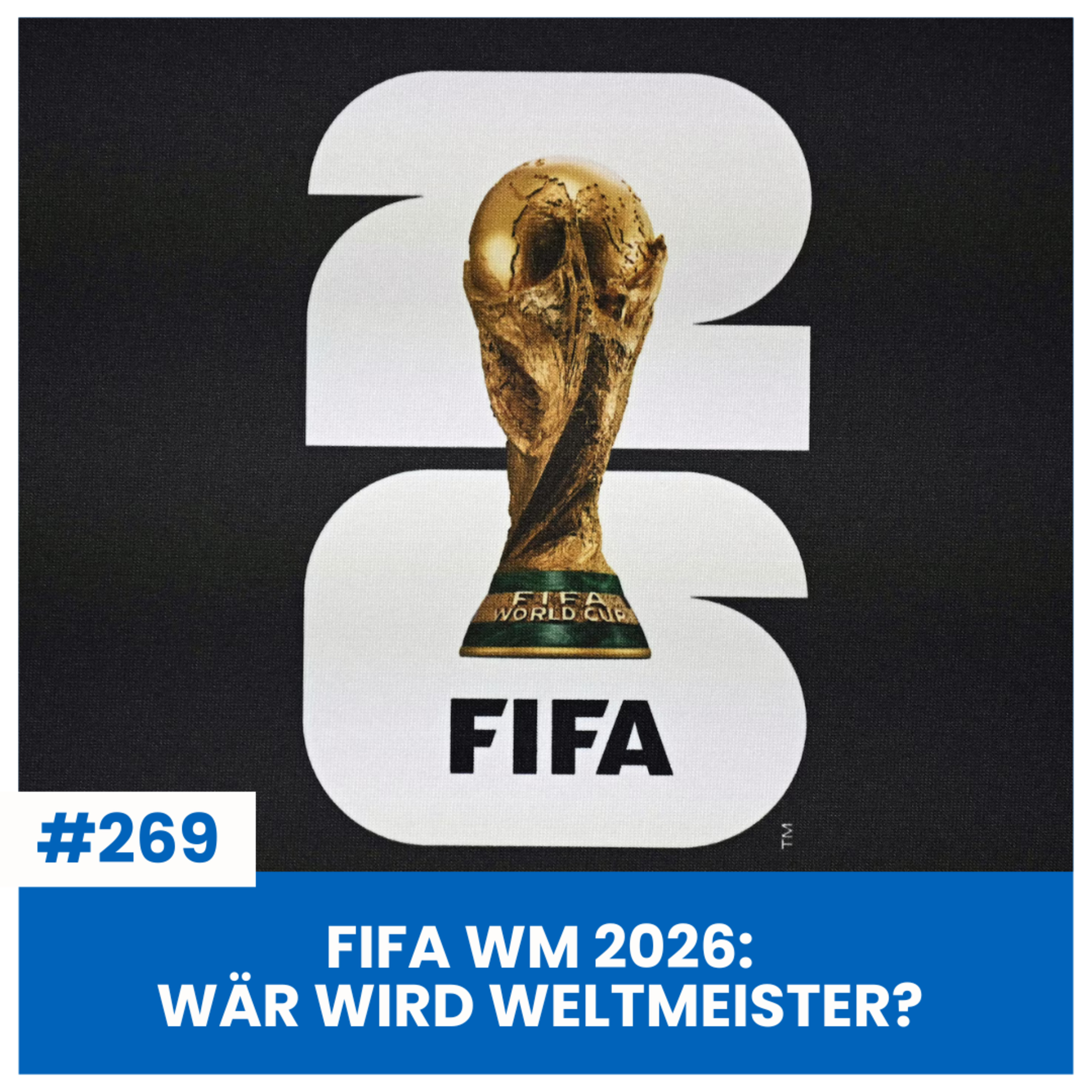FIFA WM 2026: WÄR WIRD WELTMEISTER? I SCHWIZER NATI-KADERANALYSE & TODESGRUPPE I SÄCHSFOIF #269 episode artwork