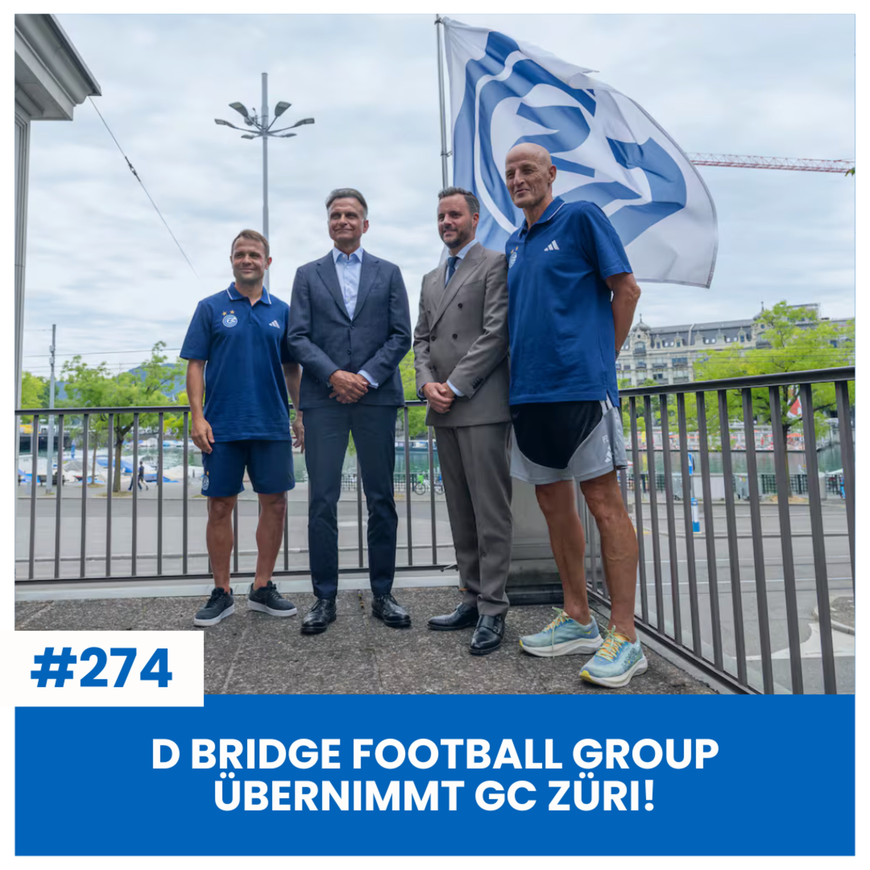 D BRIDGE FOOTBALL GROUP ÜBERNIMMT GC ZÜRI! DE DEAL & D PRESSEKONFERENZ | SÄCHSFOIF #274 episode artwork