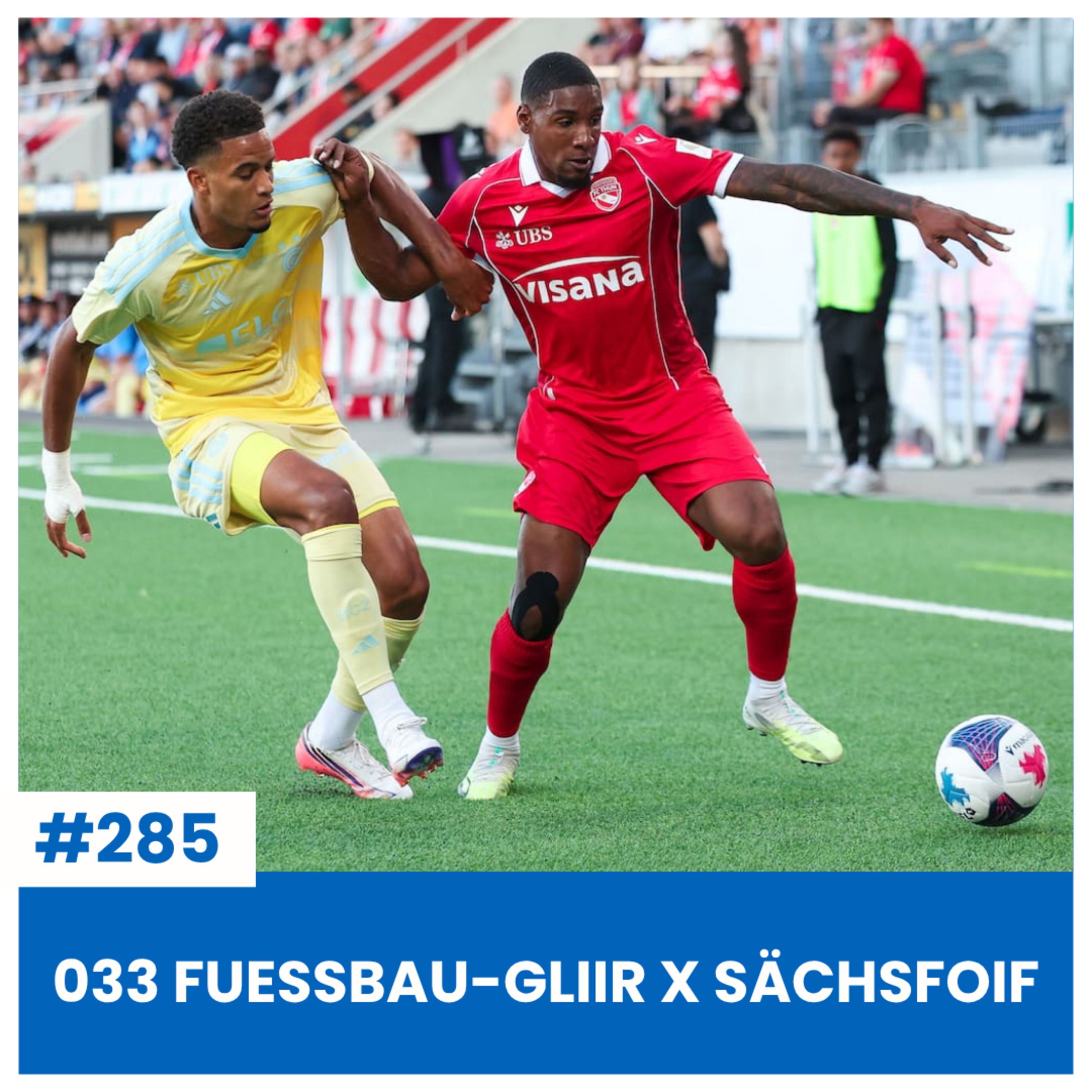SPIELANALYSE THU VS GCZ | 033 FUESSBAU-GLIIR X SÄCHSFOIF | SÄCHSFOIF #285 episode artwork