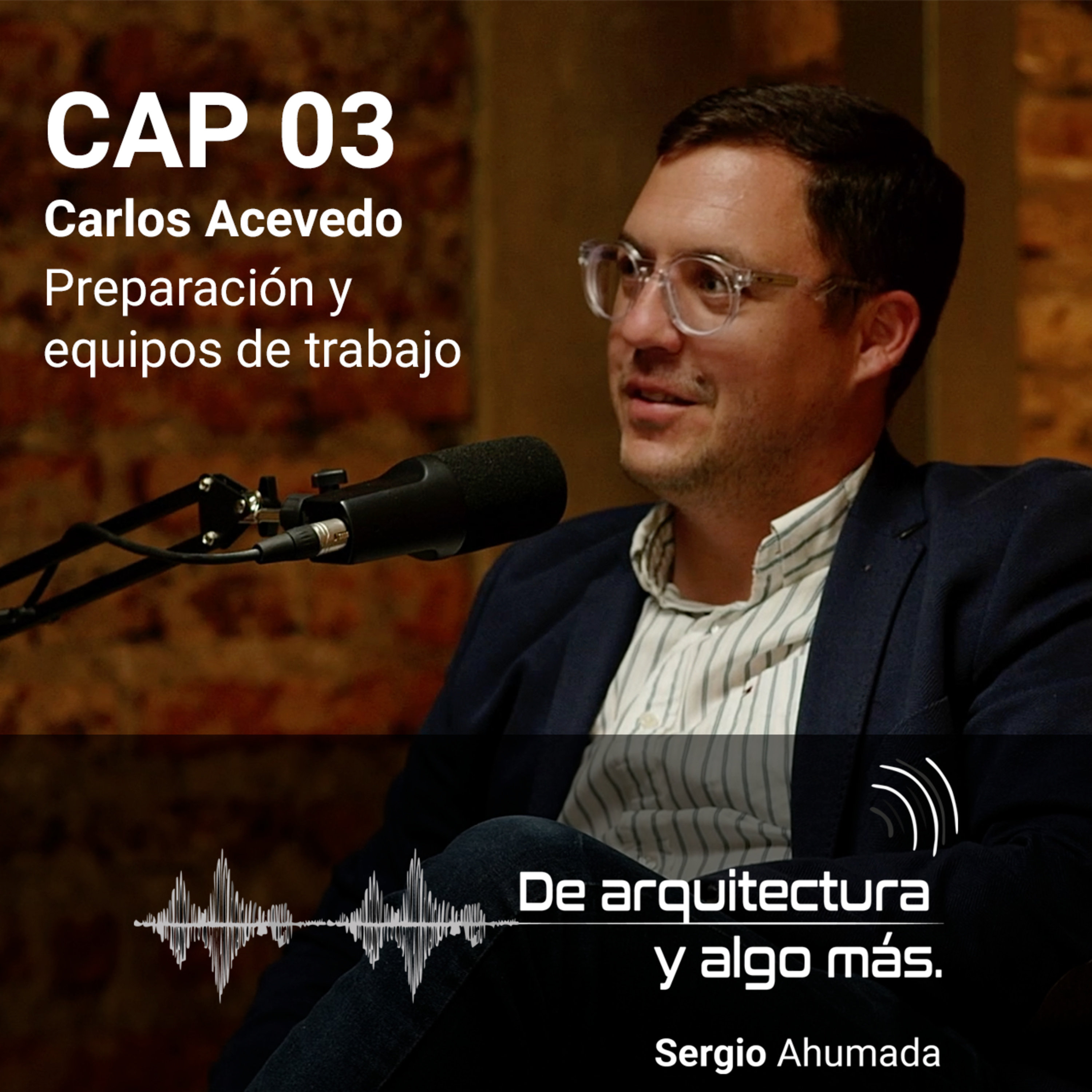 Cap 03: Preparación y equipos de trabajo con Carlos Acevedo