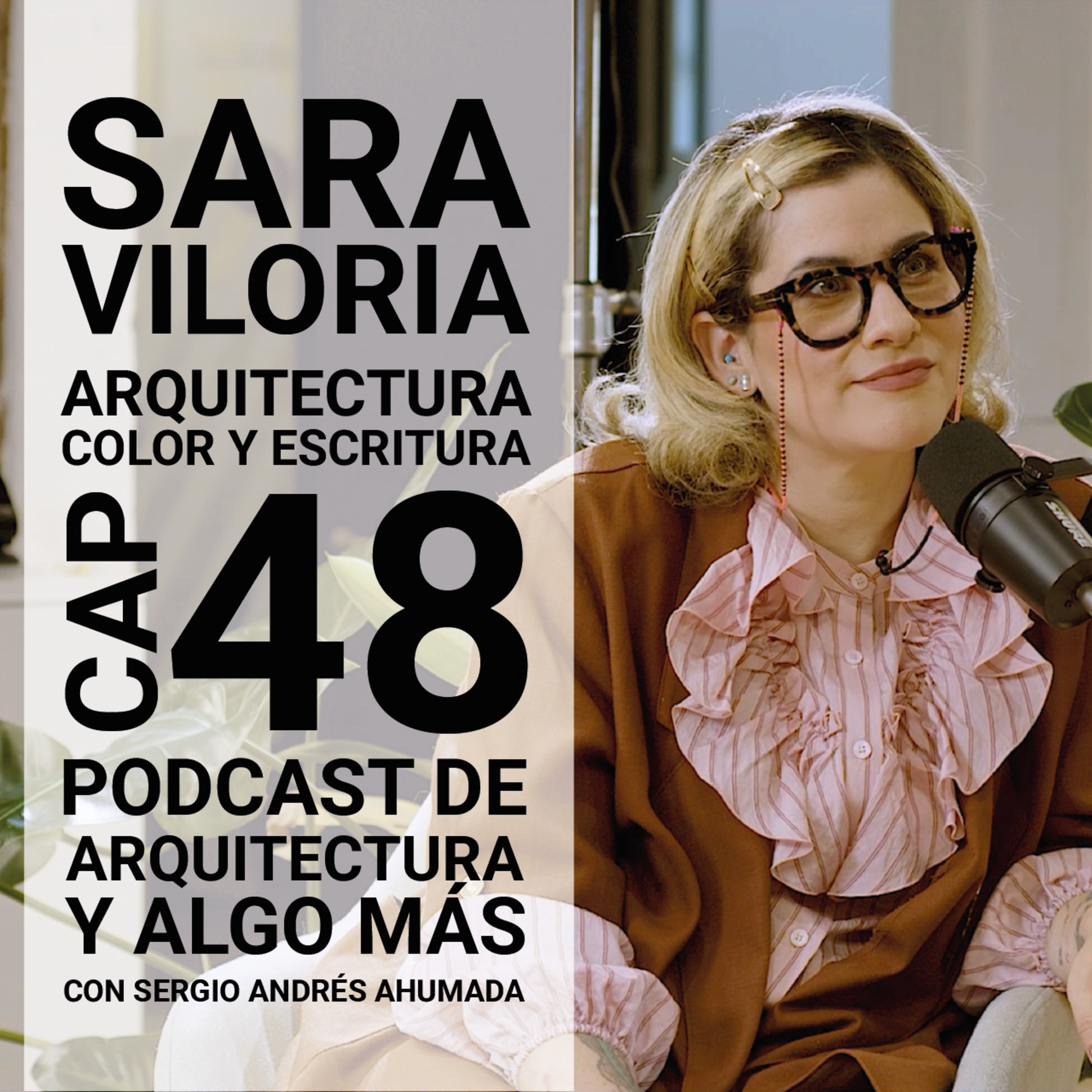 Cap 48: Arquitectura, color y escritura con Sara Viloria. episode artwork