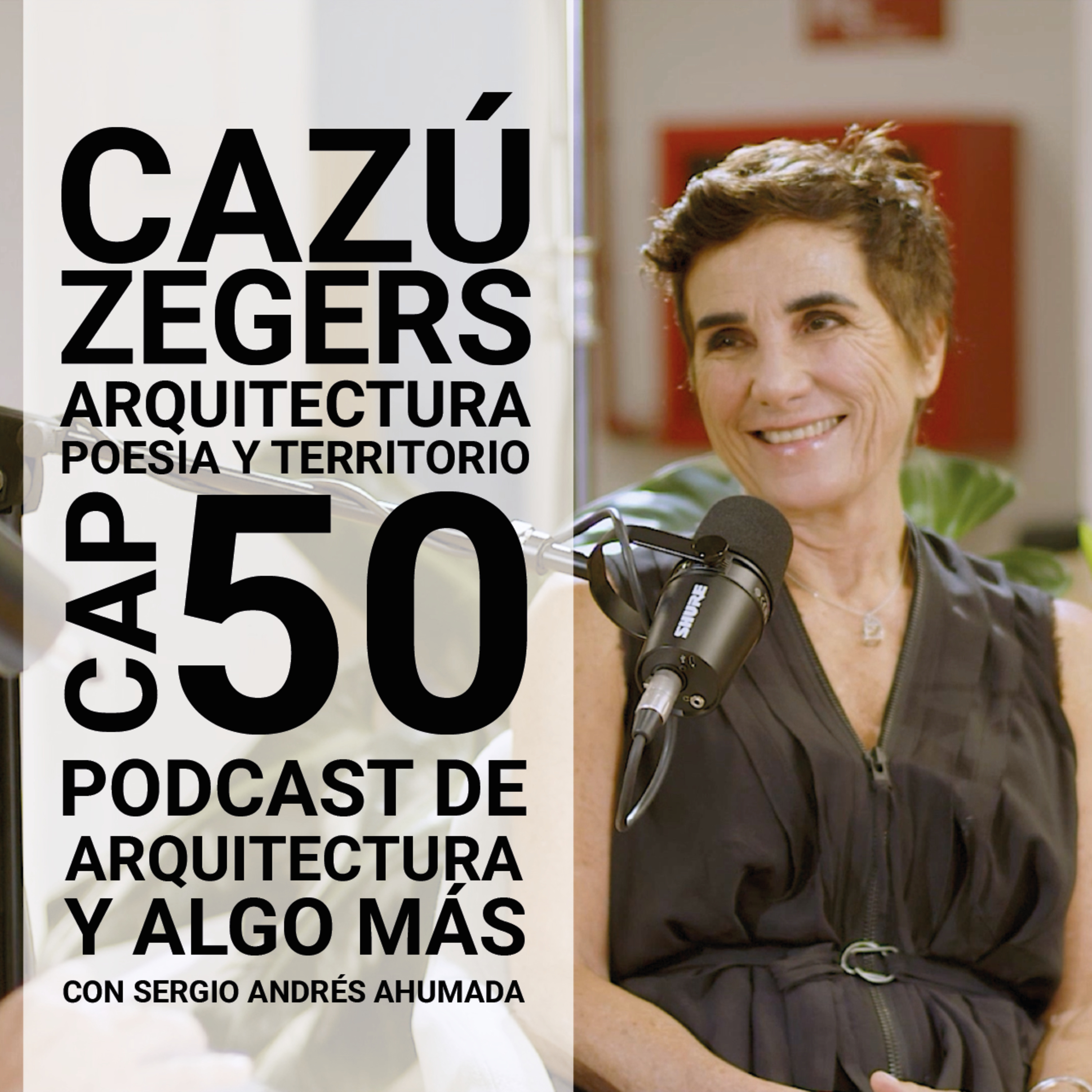 Cap 50: Arquitectura, poesía y territorio con Cazú Zegers episode artwork