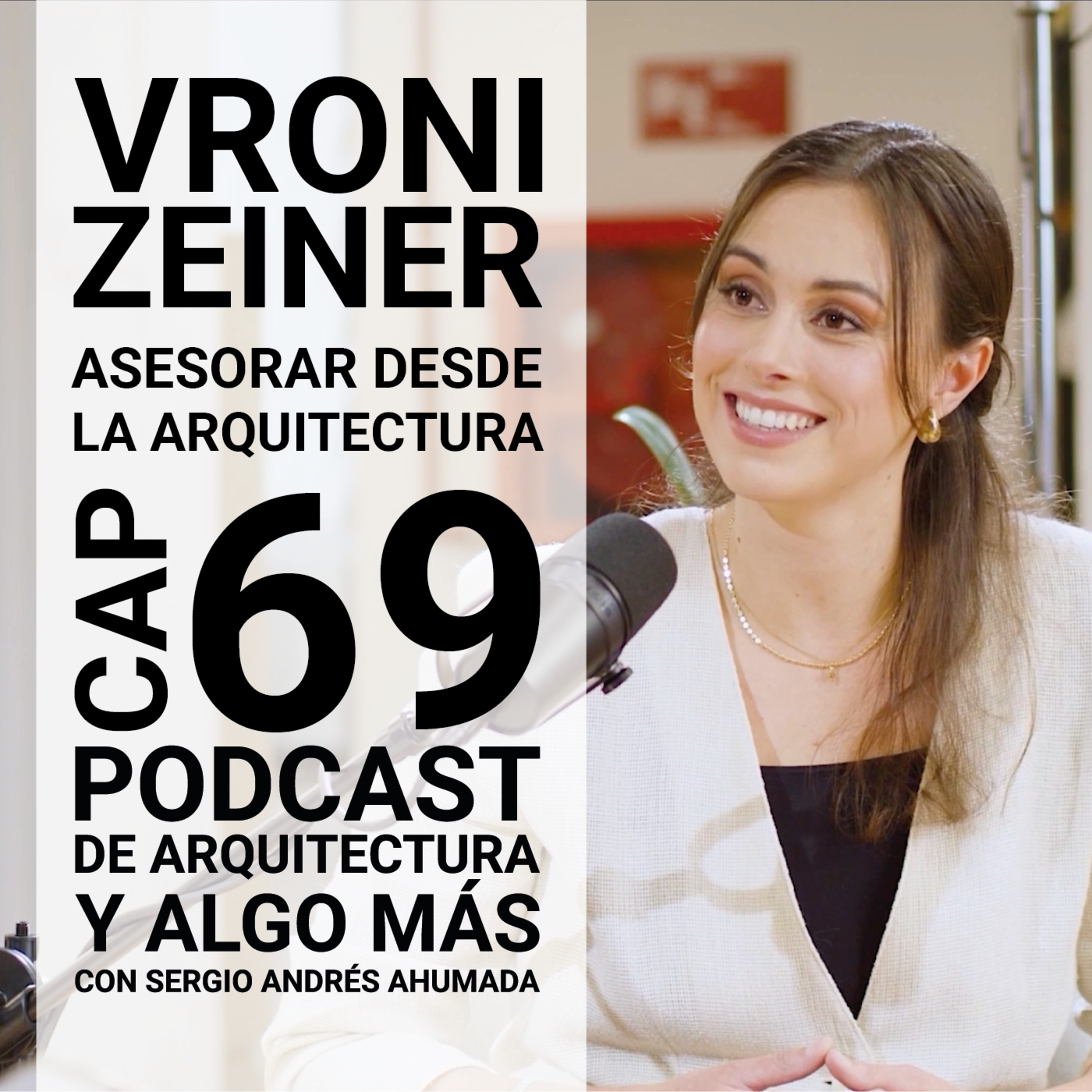 Podcast de Arquitectura y algo más...con Sergio Andrés Ahumada