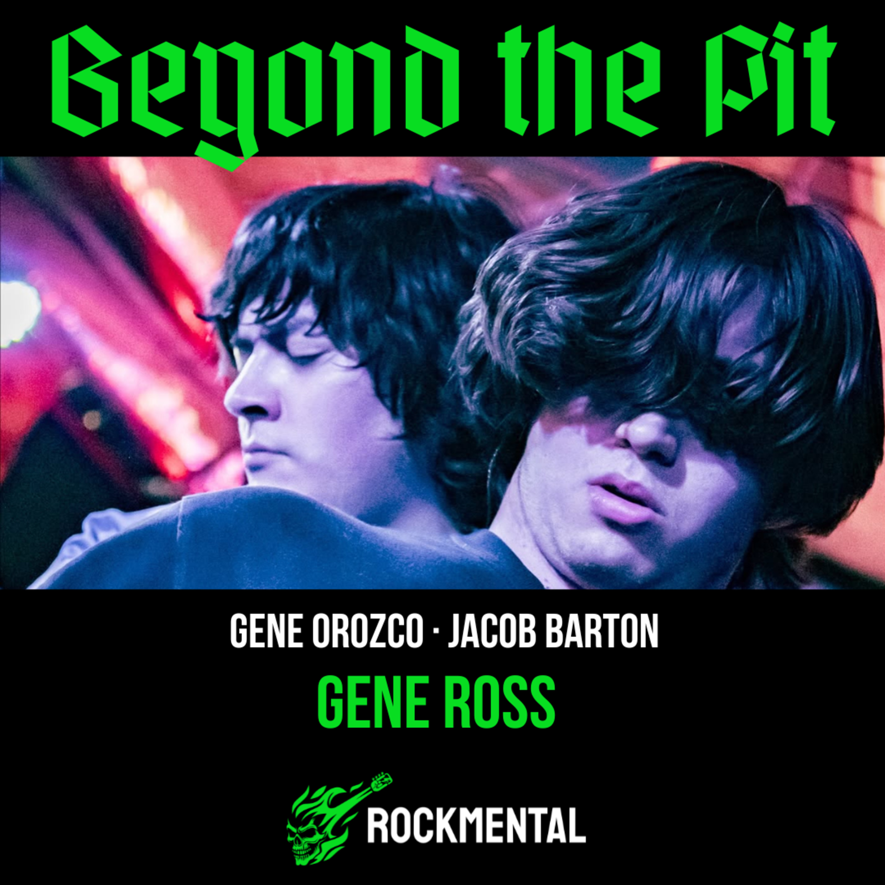 Gene Ross on ‘If I Die Tonight,’ Addiction, and Writing Music That Hurts | Beyond The Pit