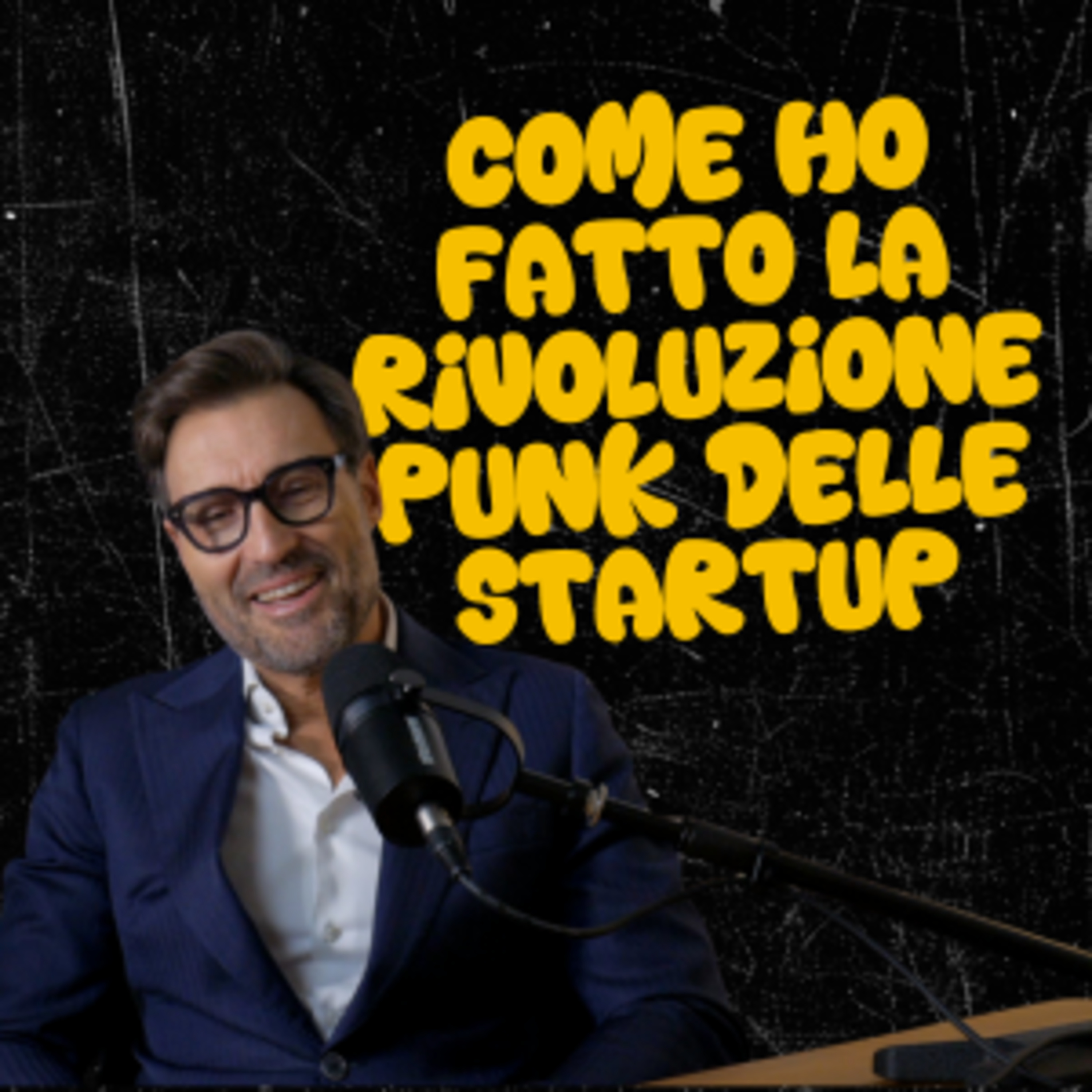 Come ho fatto la rivoluzione Punk (delle startup) episode artwork