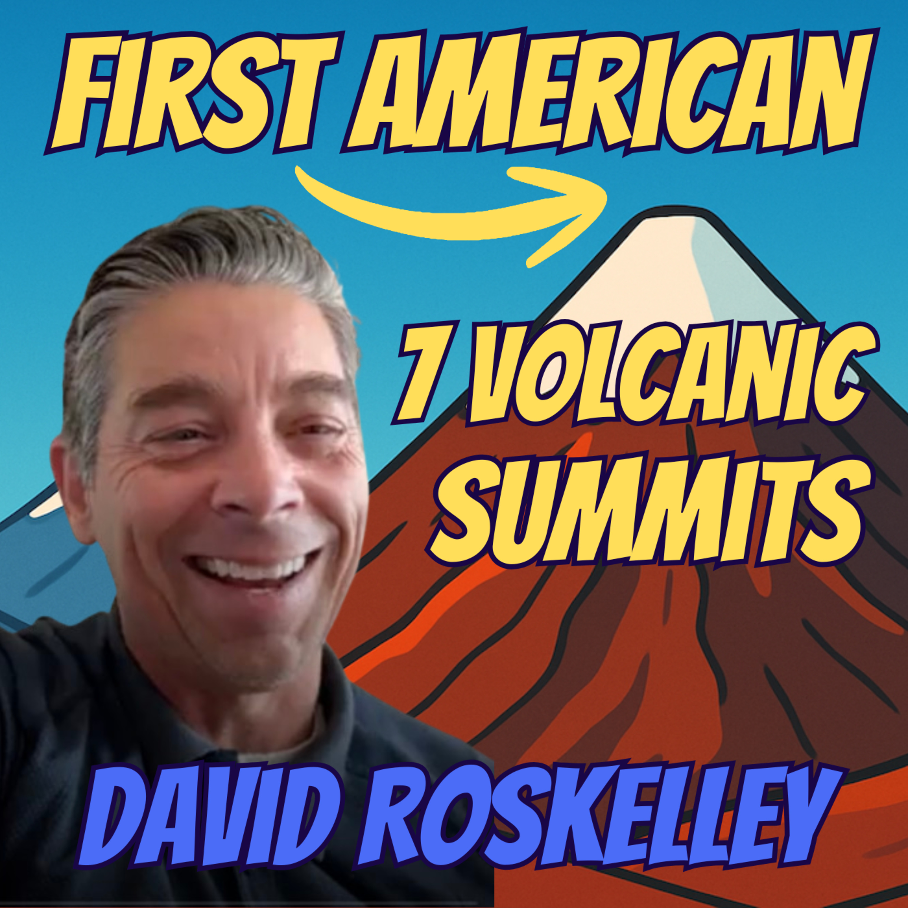 Lessons in Faith, Family, and Resilience from the World’s Highest Peaks | David Roskelley
