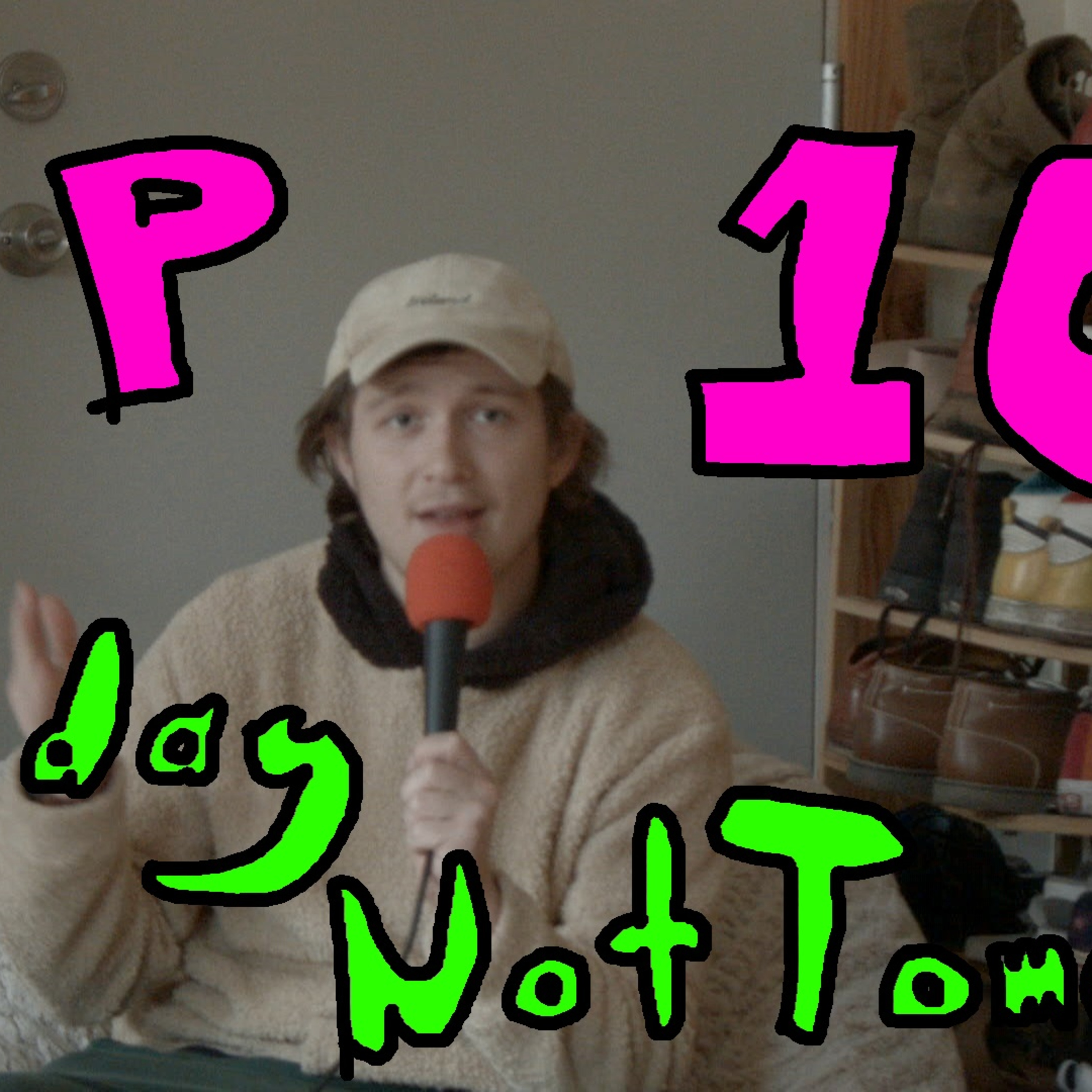 Ep 10 | Today, Not Tomorrow episode artwork