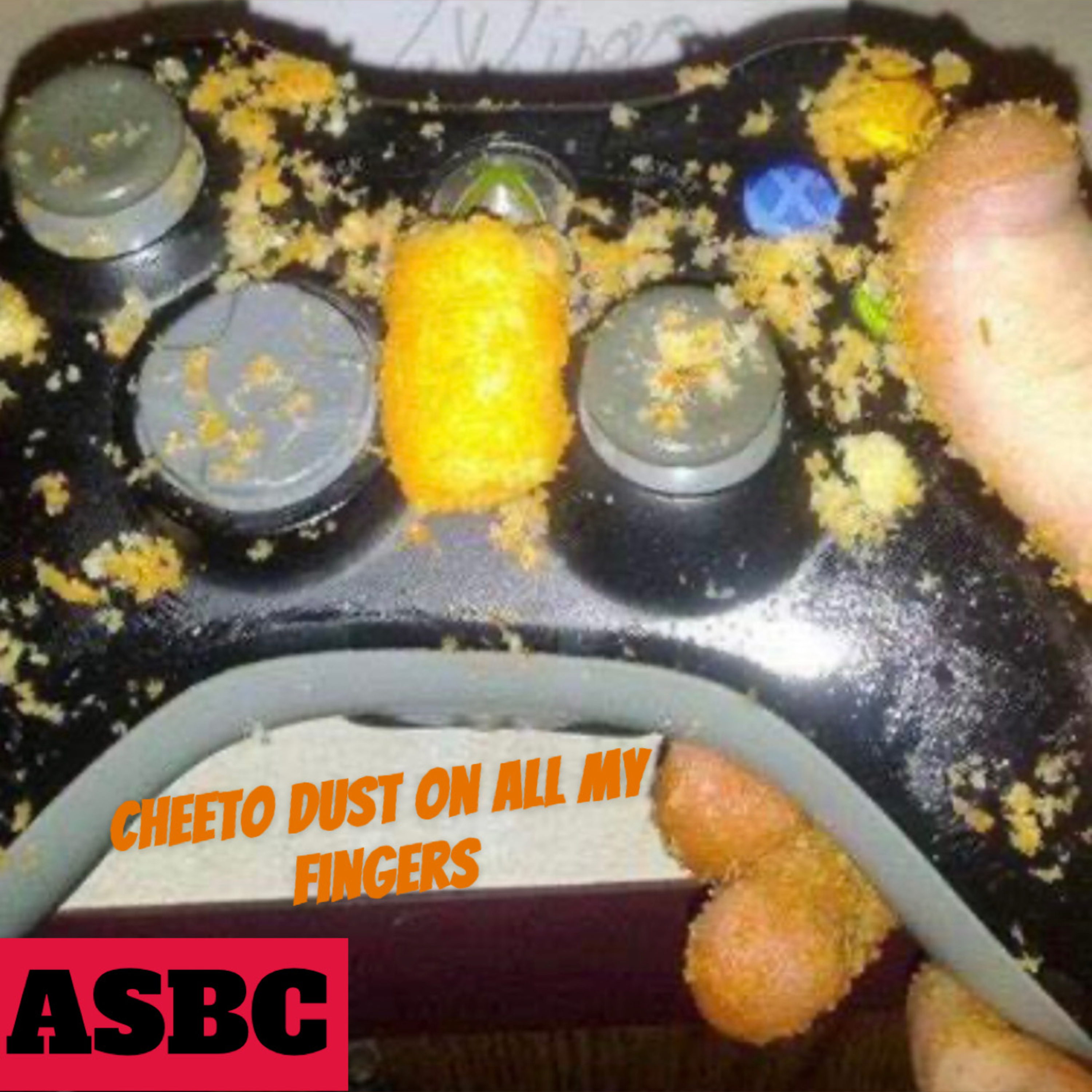 Cheeto Dust on All My Fingers episode artwork