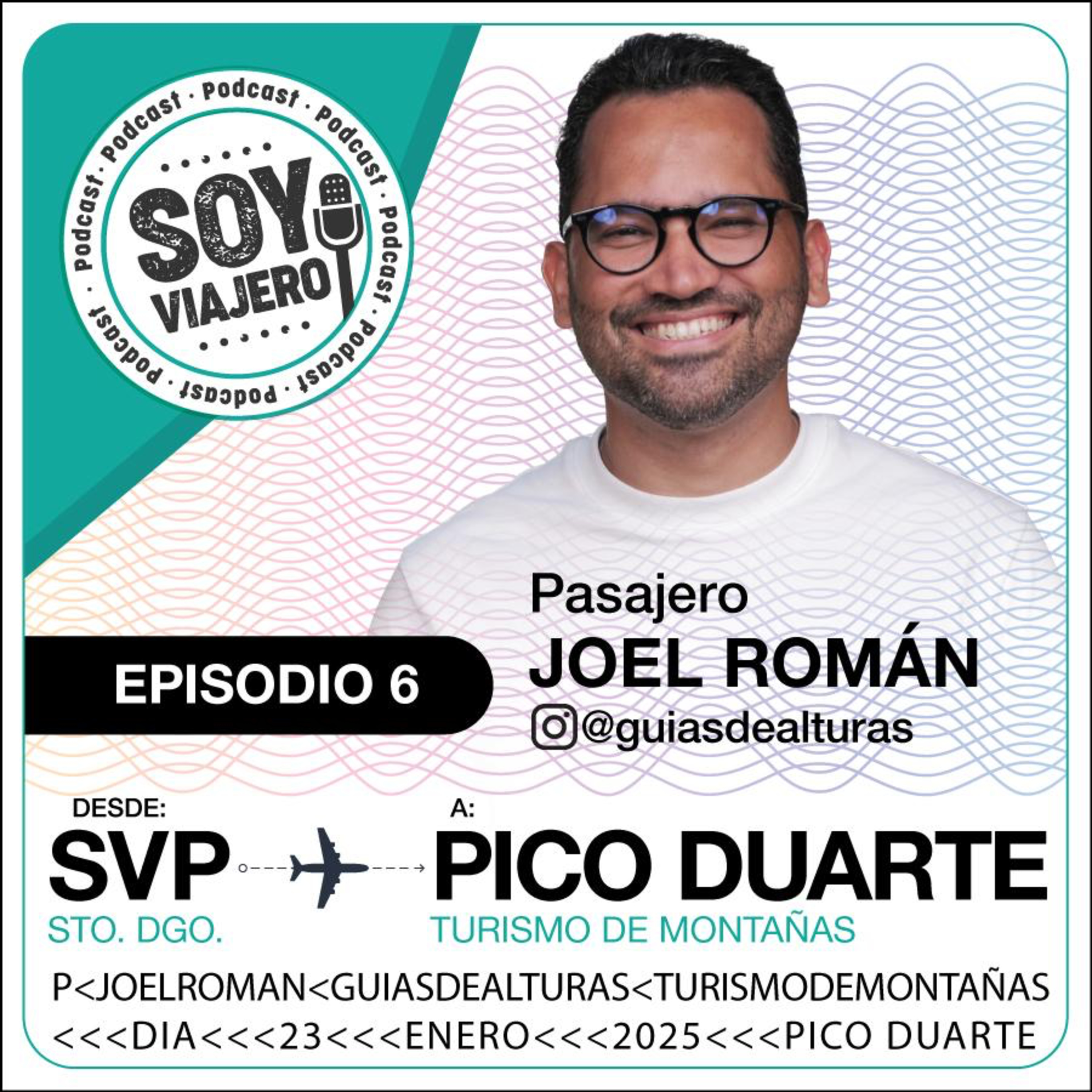 T1. Ep.06: La Magia del Pico Duarte y el turismo de montaña ft. Joel Román @Guías de Alturas