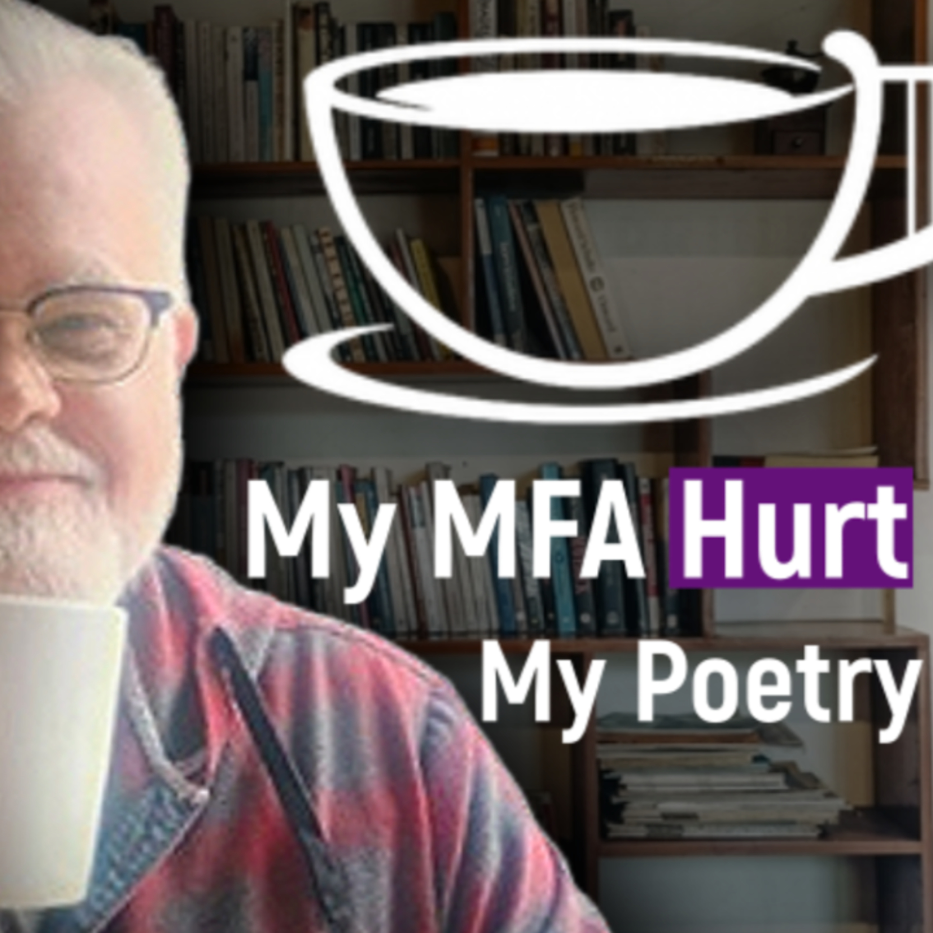 My MFA Made My Writing Worse | Pour Over Poems Podcast episode artwork