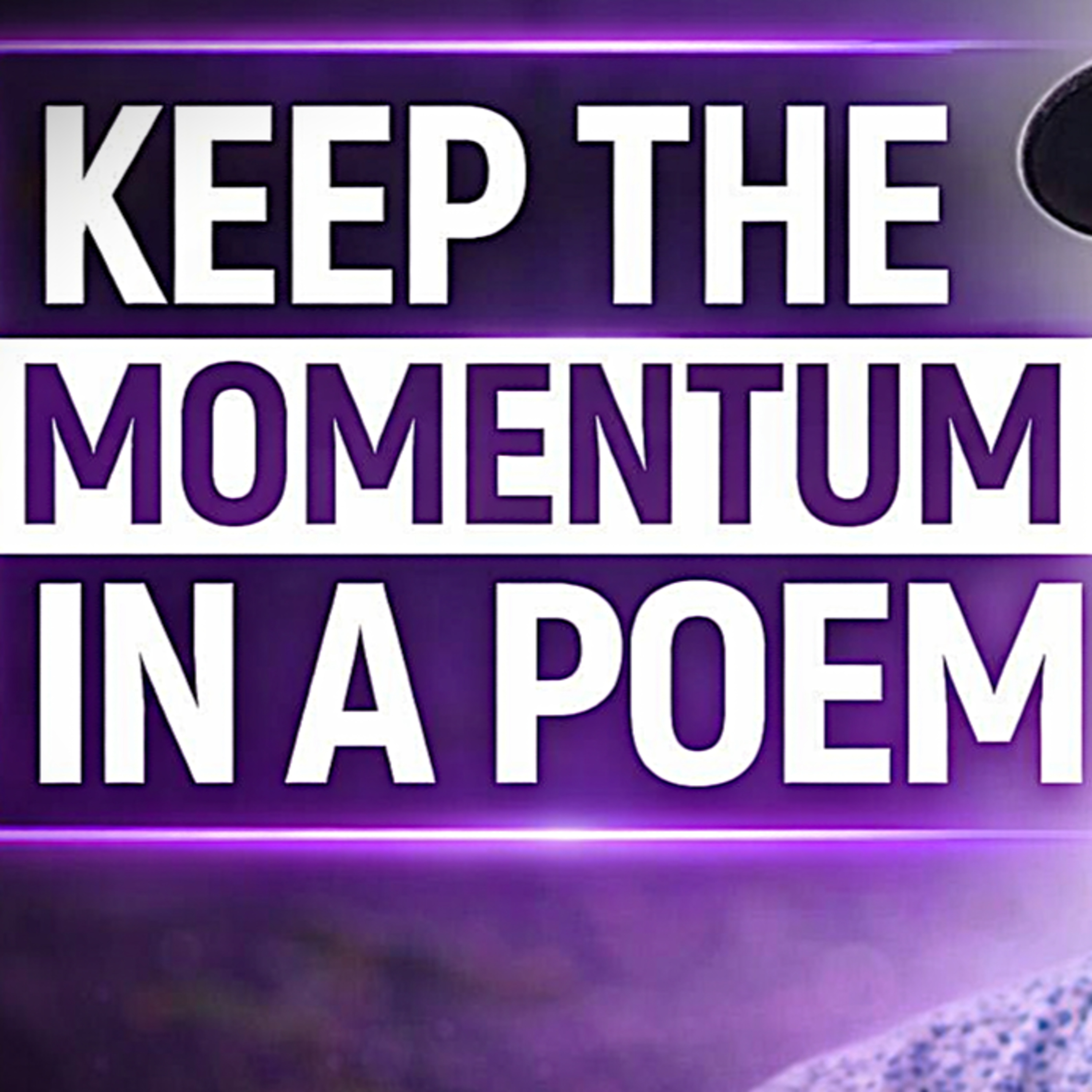 How To Write A Poem That Keeps Its Momentum Going episode artwork