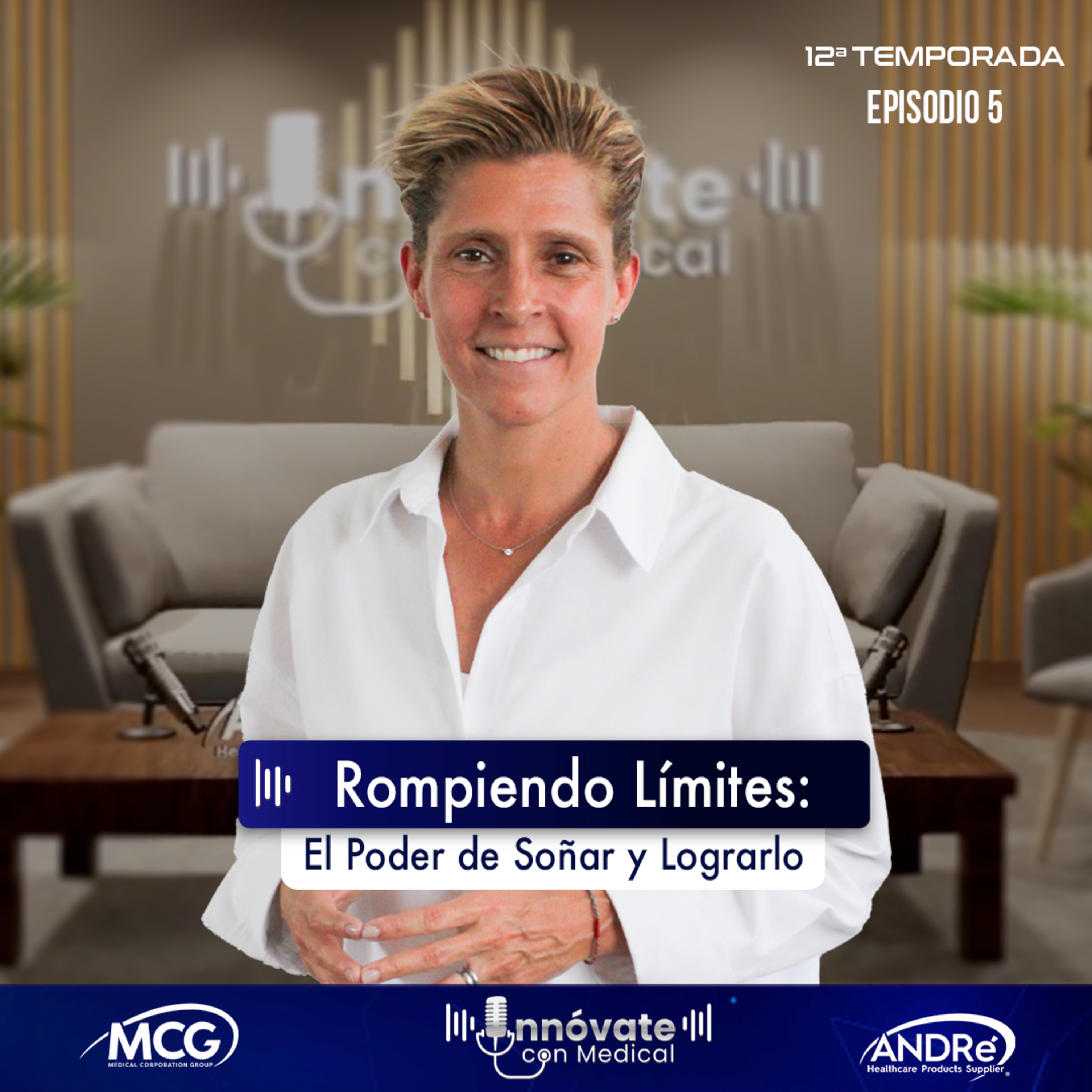 T12 E5: Rompiendo Límites, el Poder de Soñar y Lograrlo episode artwork