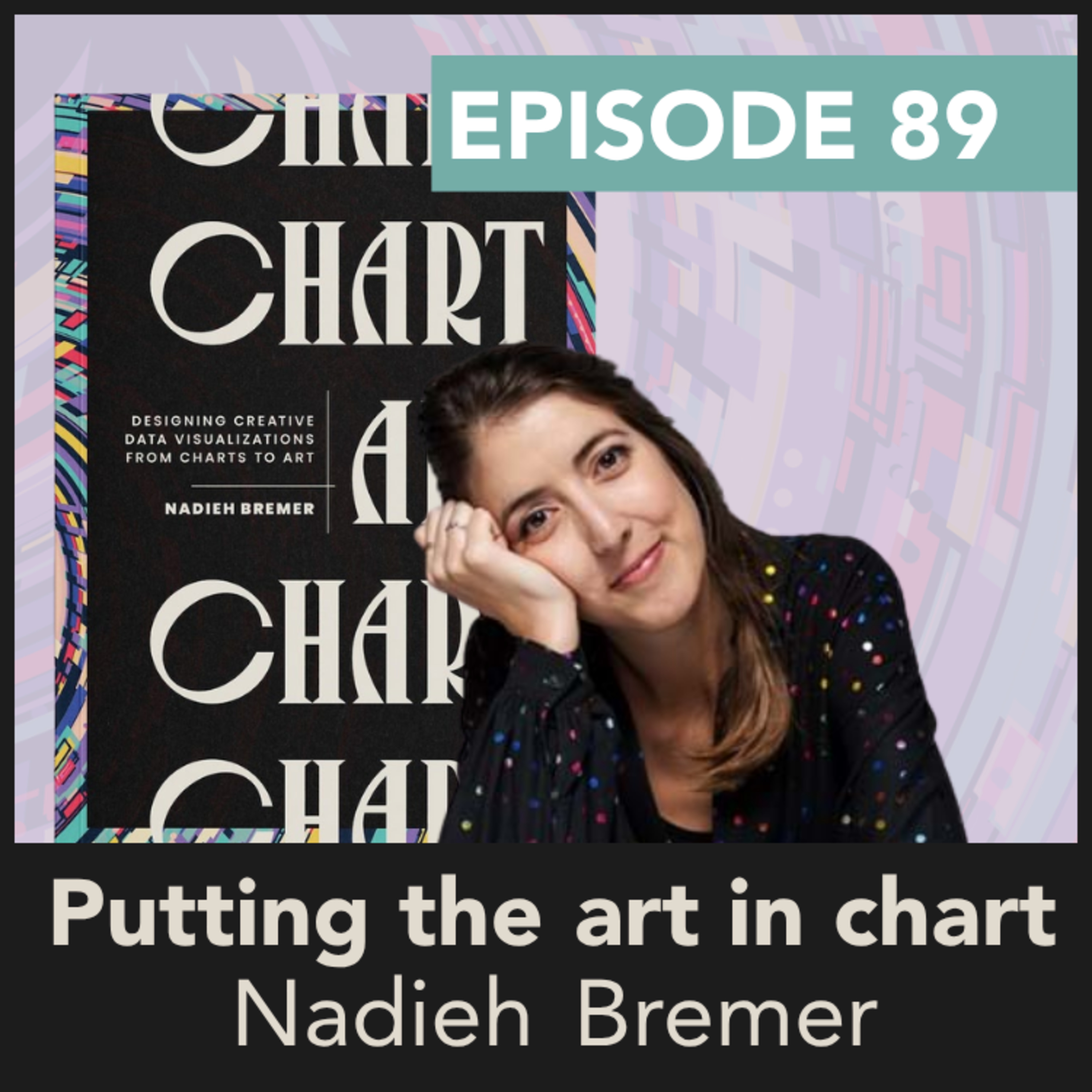storytelling with data podcast: #89 putting the art in chart with Nadieh Bremer