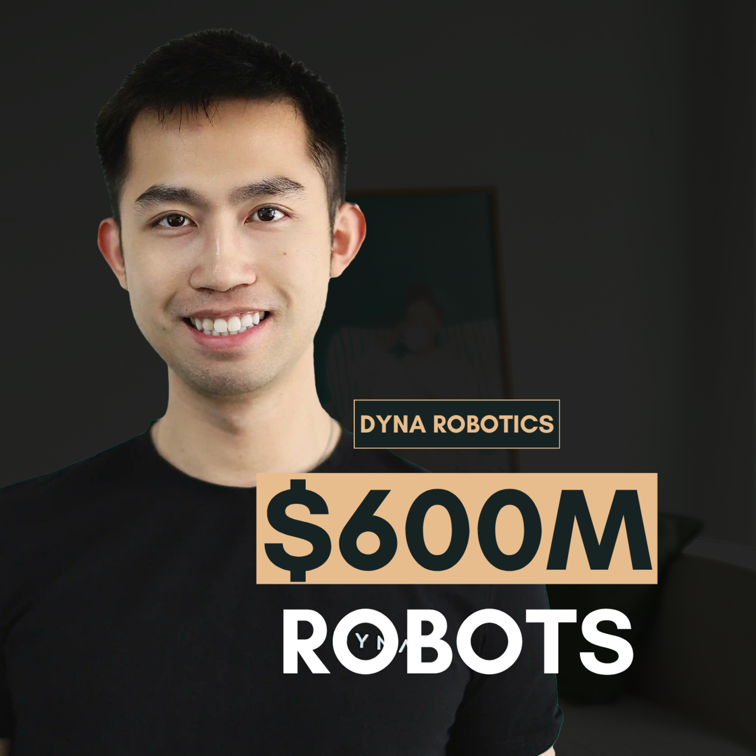 He's Building $600M Robots That Folds your Laundry | Jason Ma, Dyna Robotics episode artwork